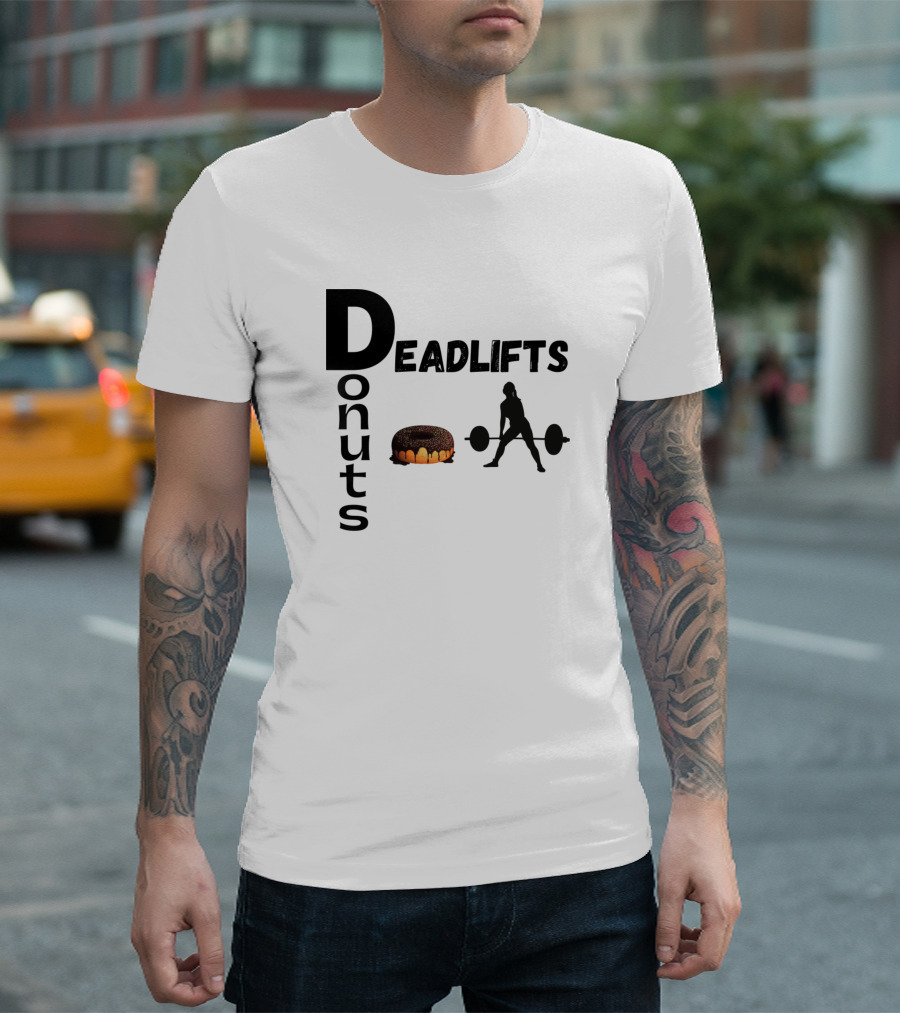 Deadlifts Donuts Deadlifts Donuts Barbell T-Shirt