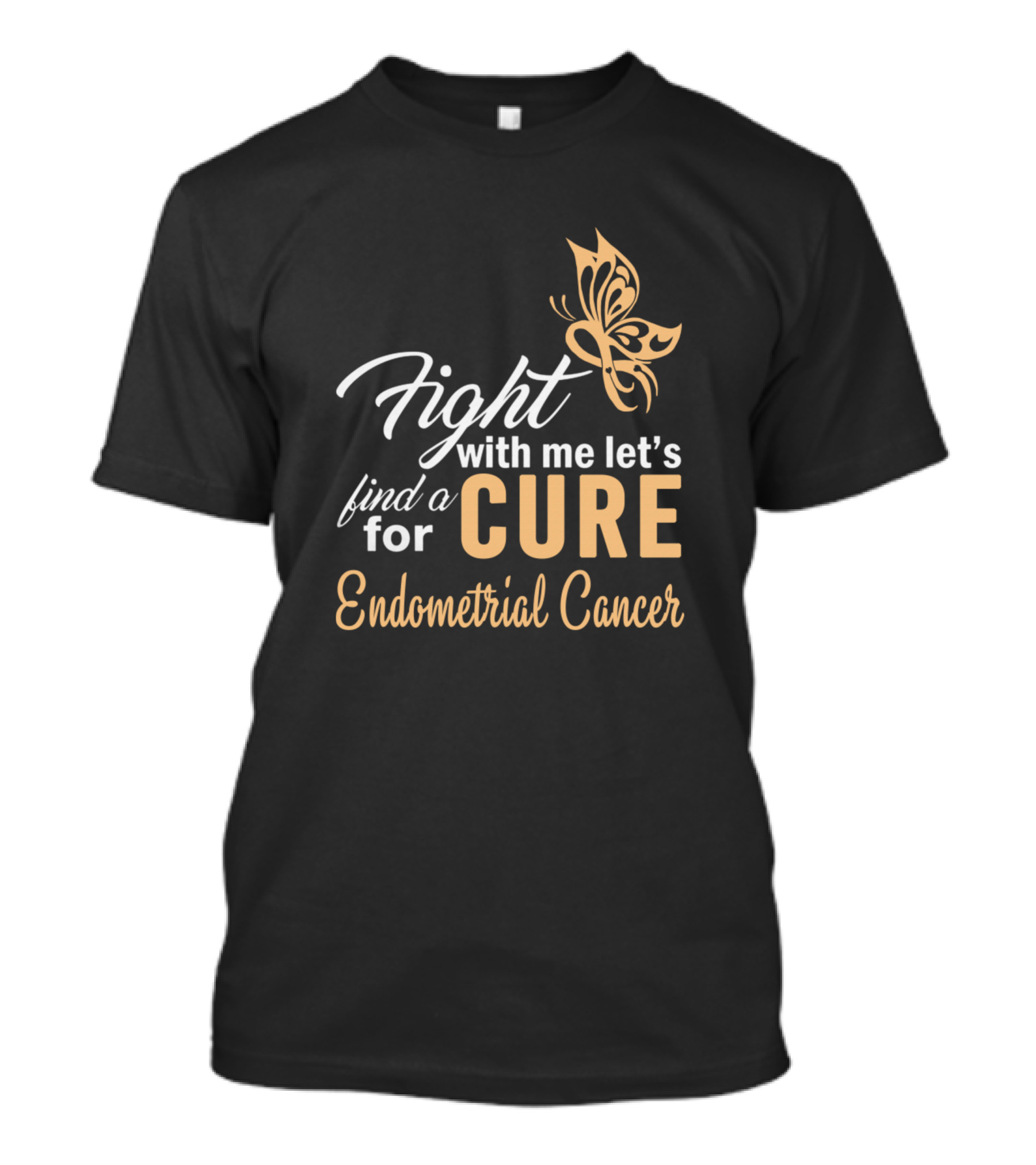 Fight With Me Let's Find A Cure For Endometrial Cancer Butterfly T-Shirt