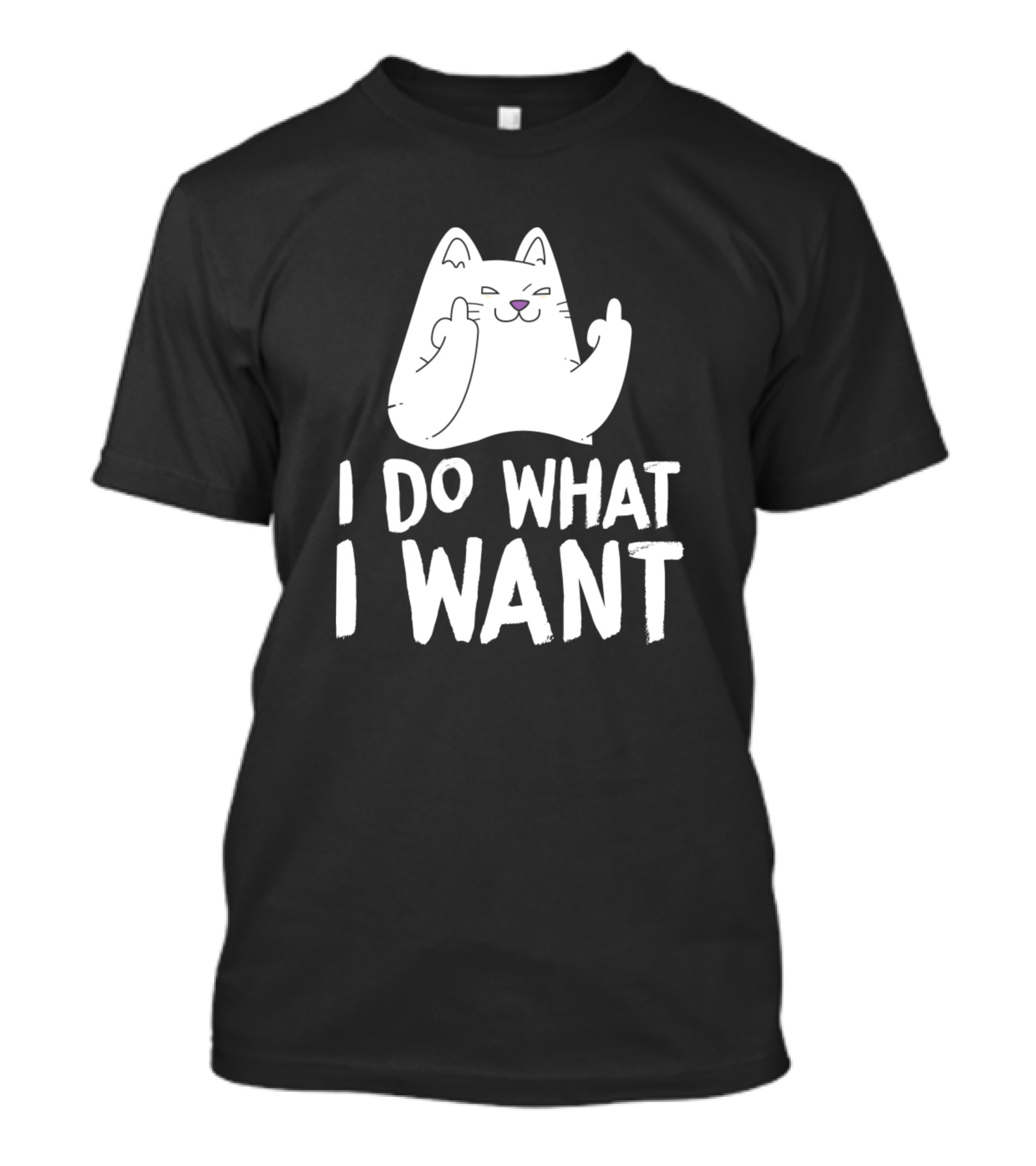 I Do What I Want Funny Cat With Raised Middle Paws T-Shirt