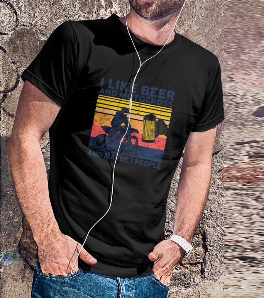 I Like Beer And Motocross And Maybe 3 People Vintage Retro Motorbike T-Shirt
