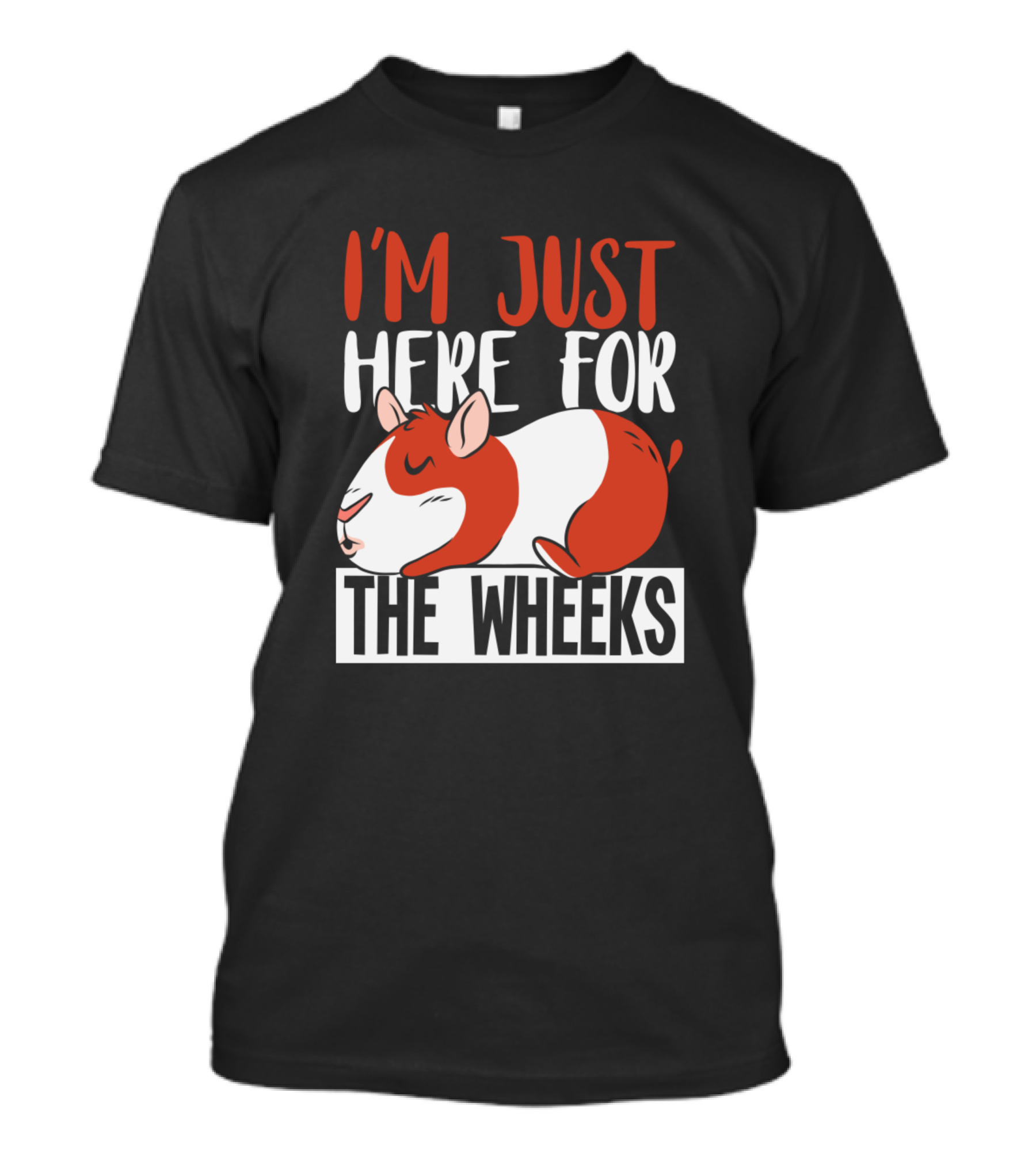 I'm Just Here For The Wheeks Cute Animal Guinea Pig T-Shirt