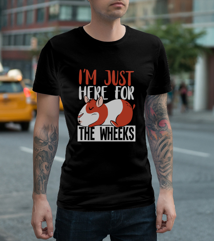 I'm Just Here For The Wheeks Cute Animal Guinea Pig T-Shirt