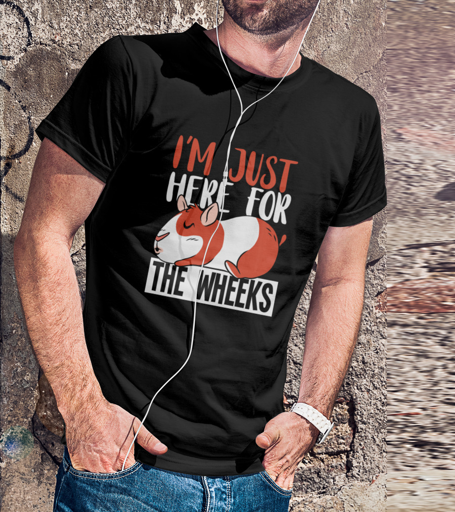 I'm Just Here For The Wheeks Cute Animal Guinea Pig T-Shirt