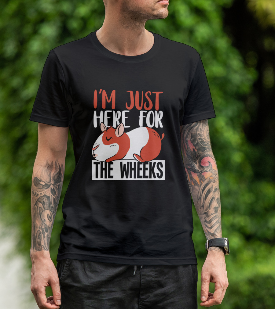 I'm Just Here For The Wheeks Cute Animal Guinea Pig T-Shirt