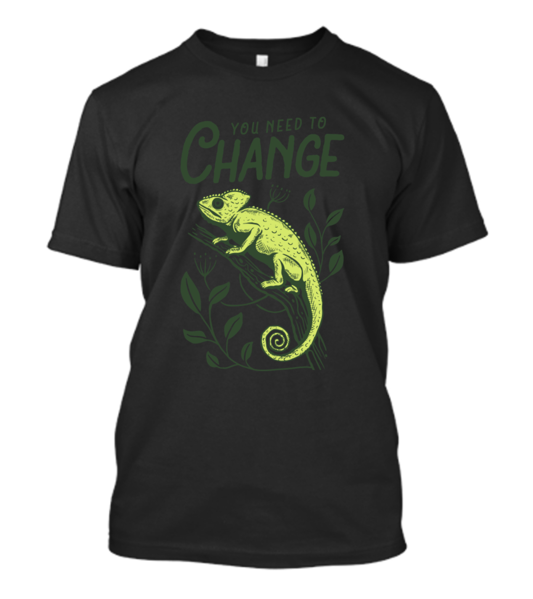 You Need To Change Chameleon Visual With Branch And Leaves T-Shirt