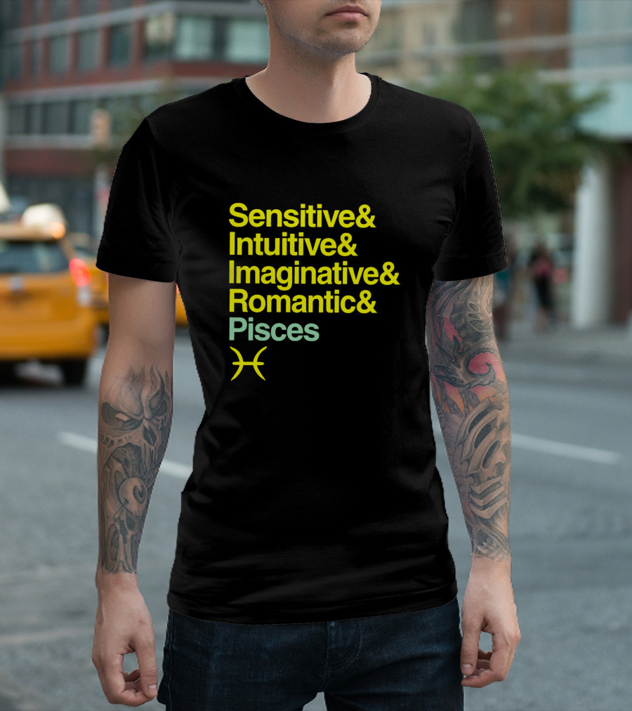Sensitive Intuitive Imaginative Romantic Pisces T-Shirt