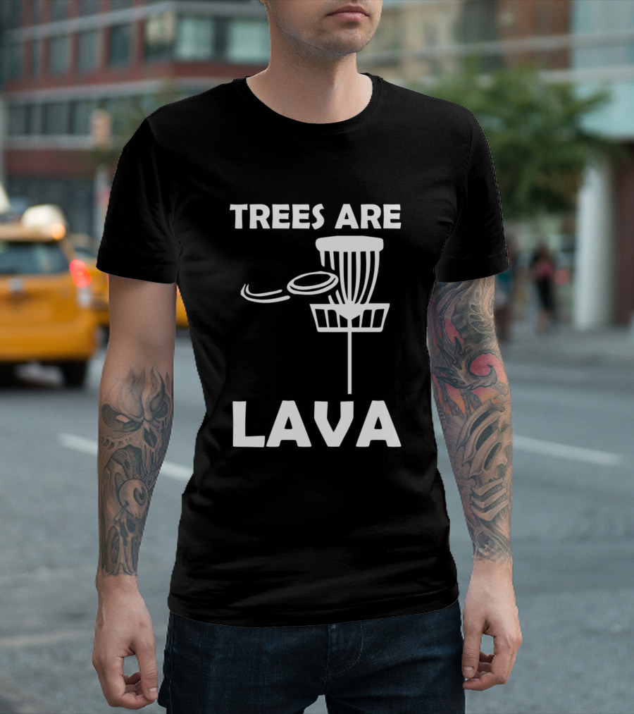 Trees Are Lava Disc Golf Basket and Flying Disc T-Shirt