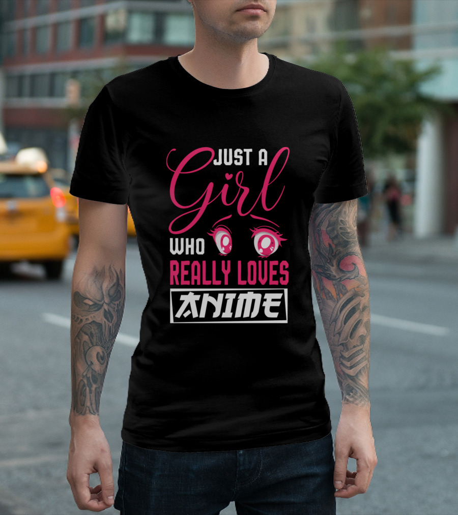 Just A Girl Who Really Loves Anime Eyes Manga Otaku T-Shirt
