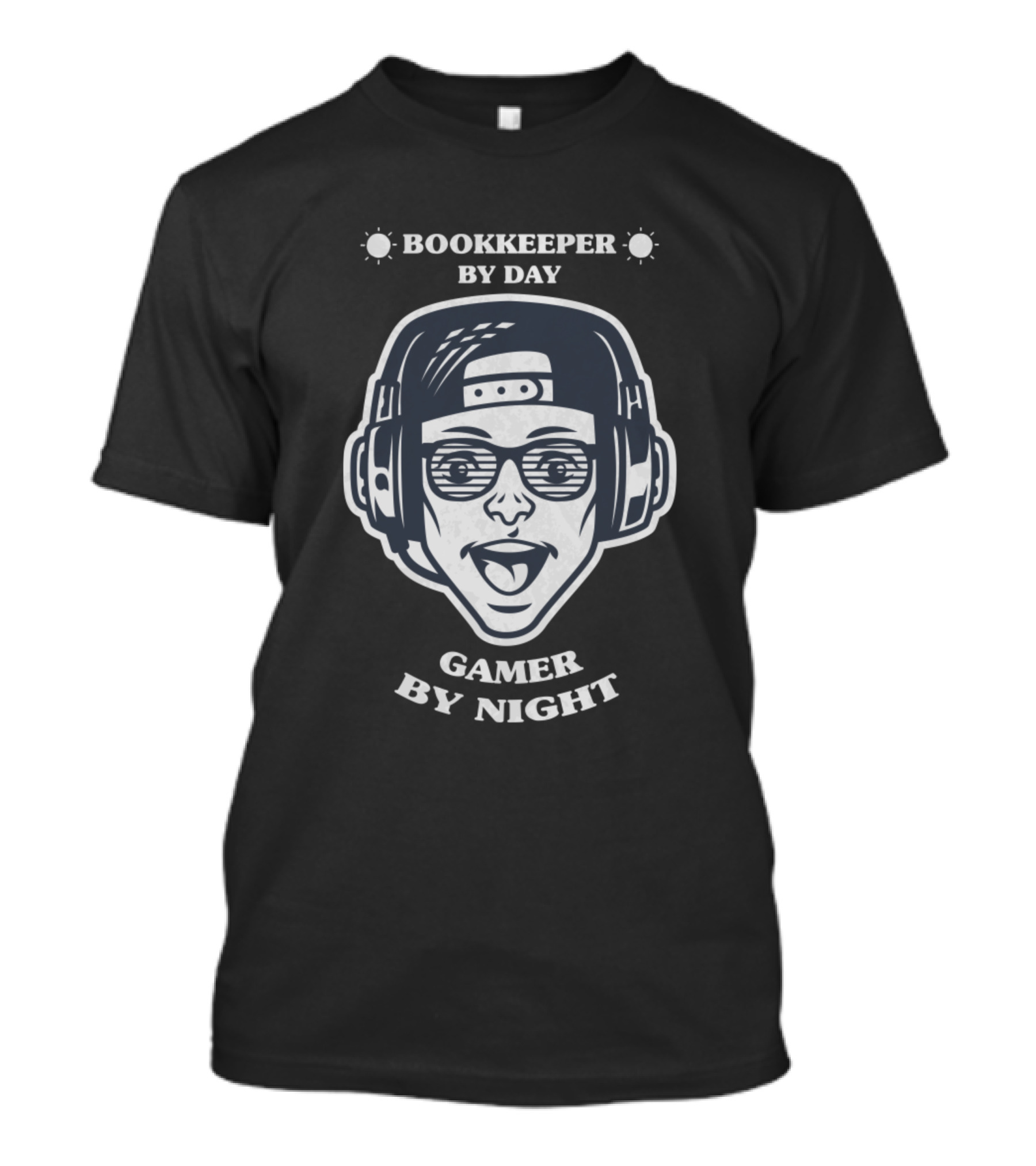 Bookkeeper By Day Gamer By Night Headphones Glasses Smiling Face T-Shirt