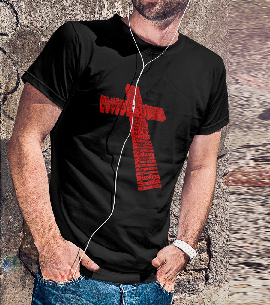 Jesus God Faith Holy Spirit Son Of God Salvation Cross Healing Christianity T-Shirt