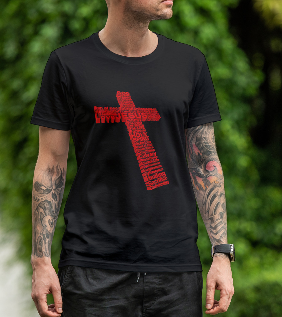 Jesus God Faith Holy Spirit Son Of God Salvation Cross Healing Christianity T-Shirt