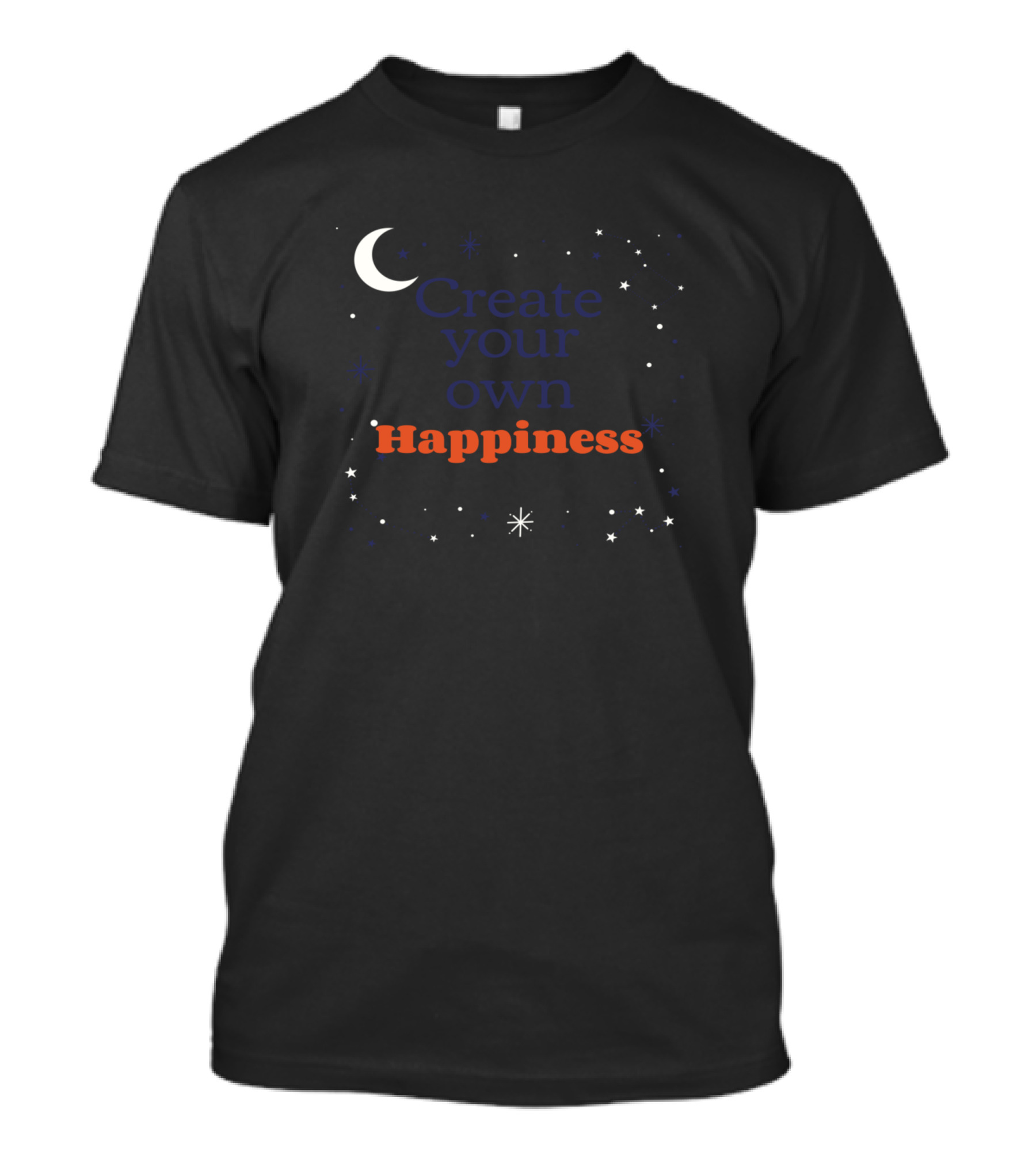 Create Your Own Happiness Night Sky Moon And Stars T-Shirt
