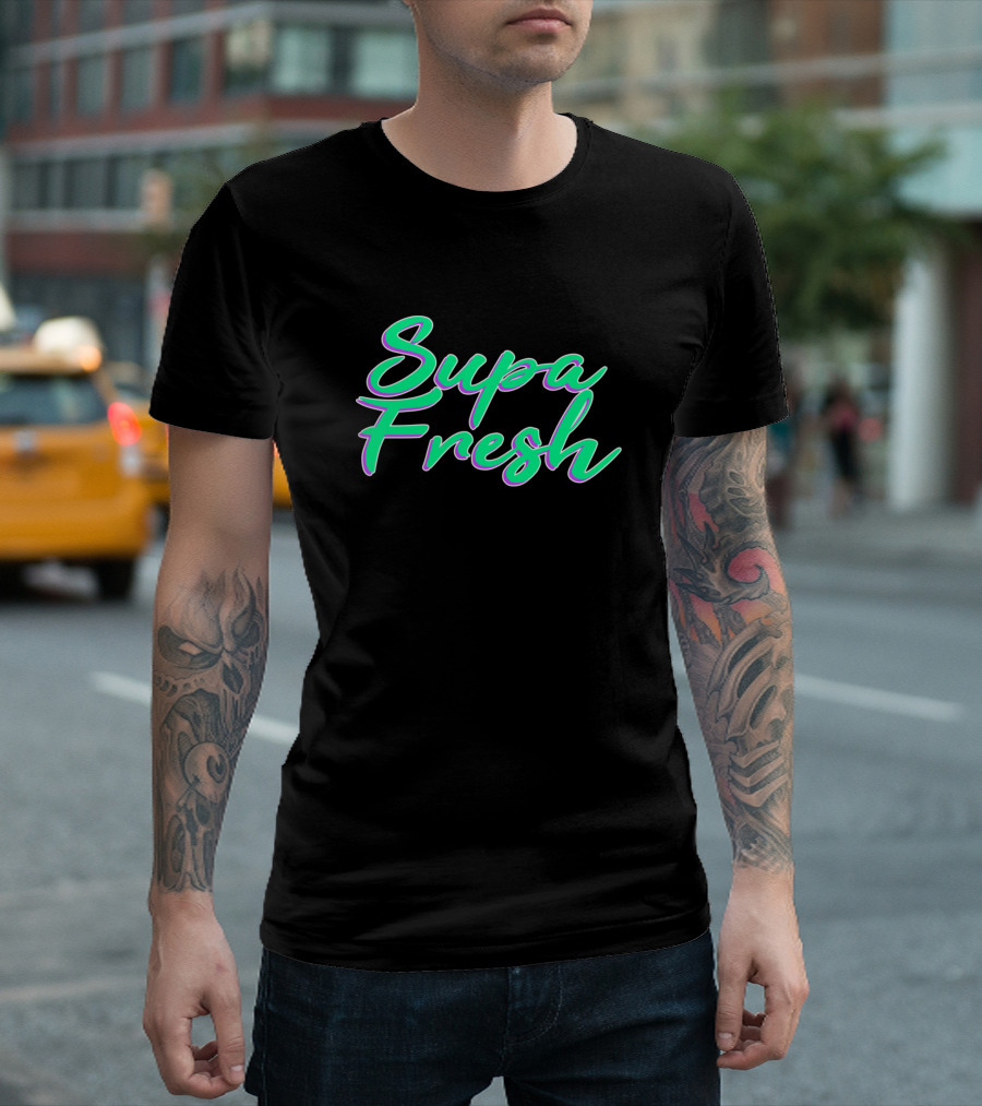 Supa Fresh Express Your Gratitude And Excitement T-Shirt
