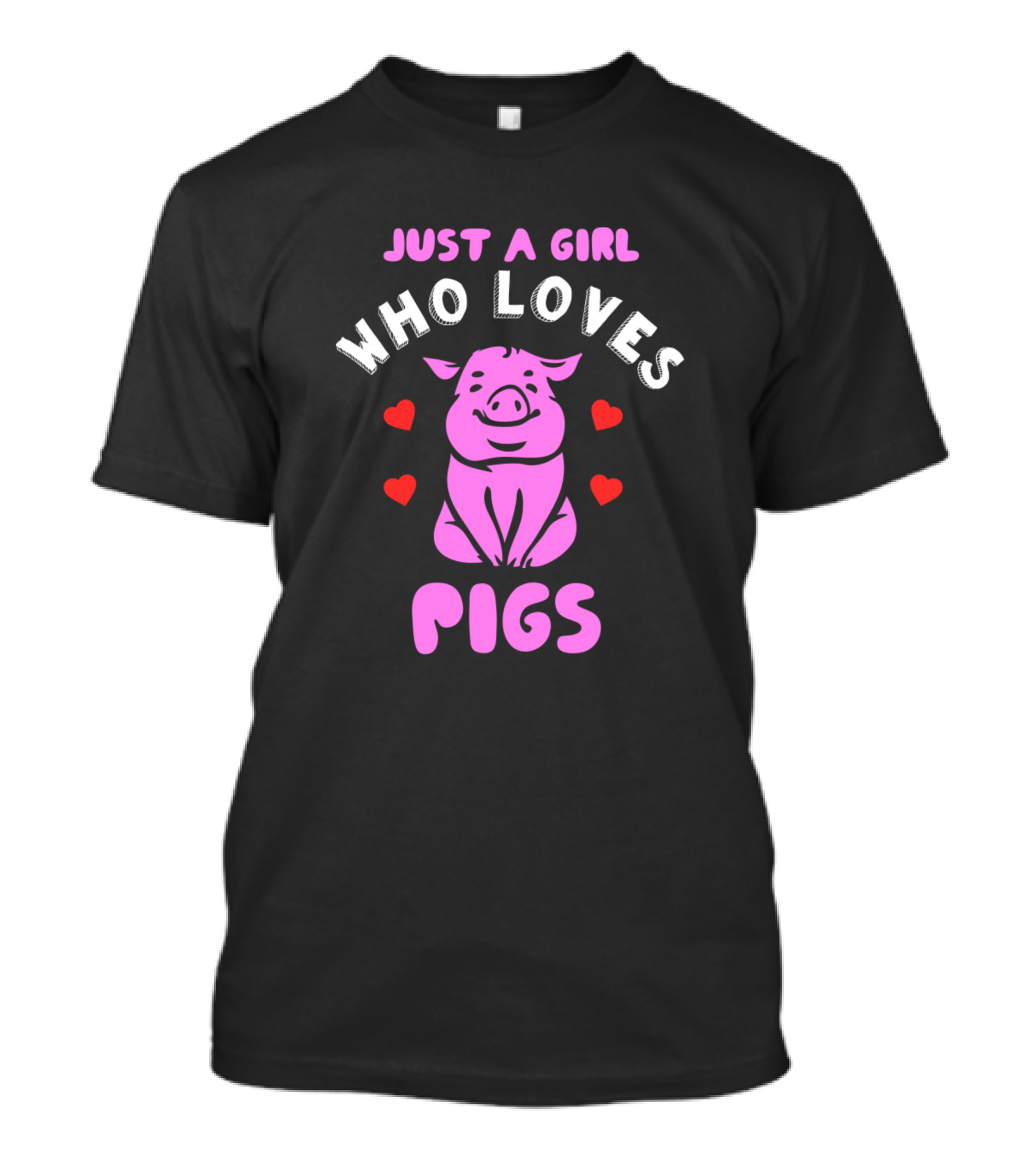Just A Girl Who Loves Pigs With Cute Pink Pig And Hearts T-Shirt