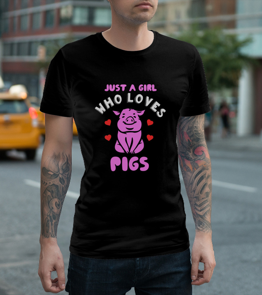 Just A Girl Who Loves Pigs With Cute Pink Pig And Hearts T-Shirt