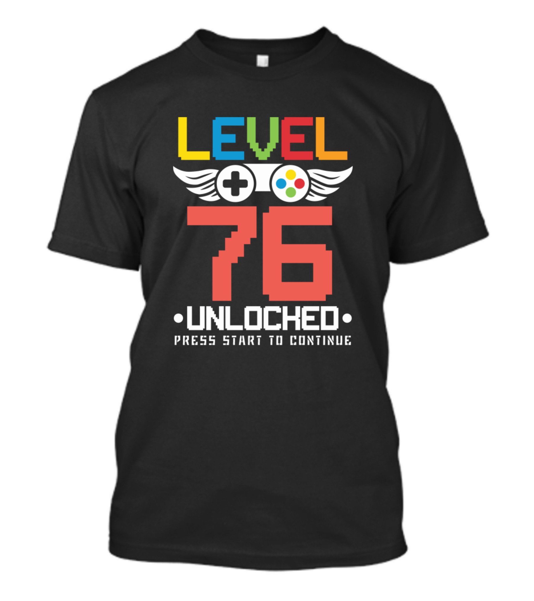 Level 76 Unlocked Press Start To Continue Retro Gaming 76 Birth T-Shirt