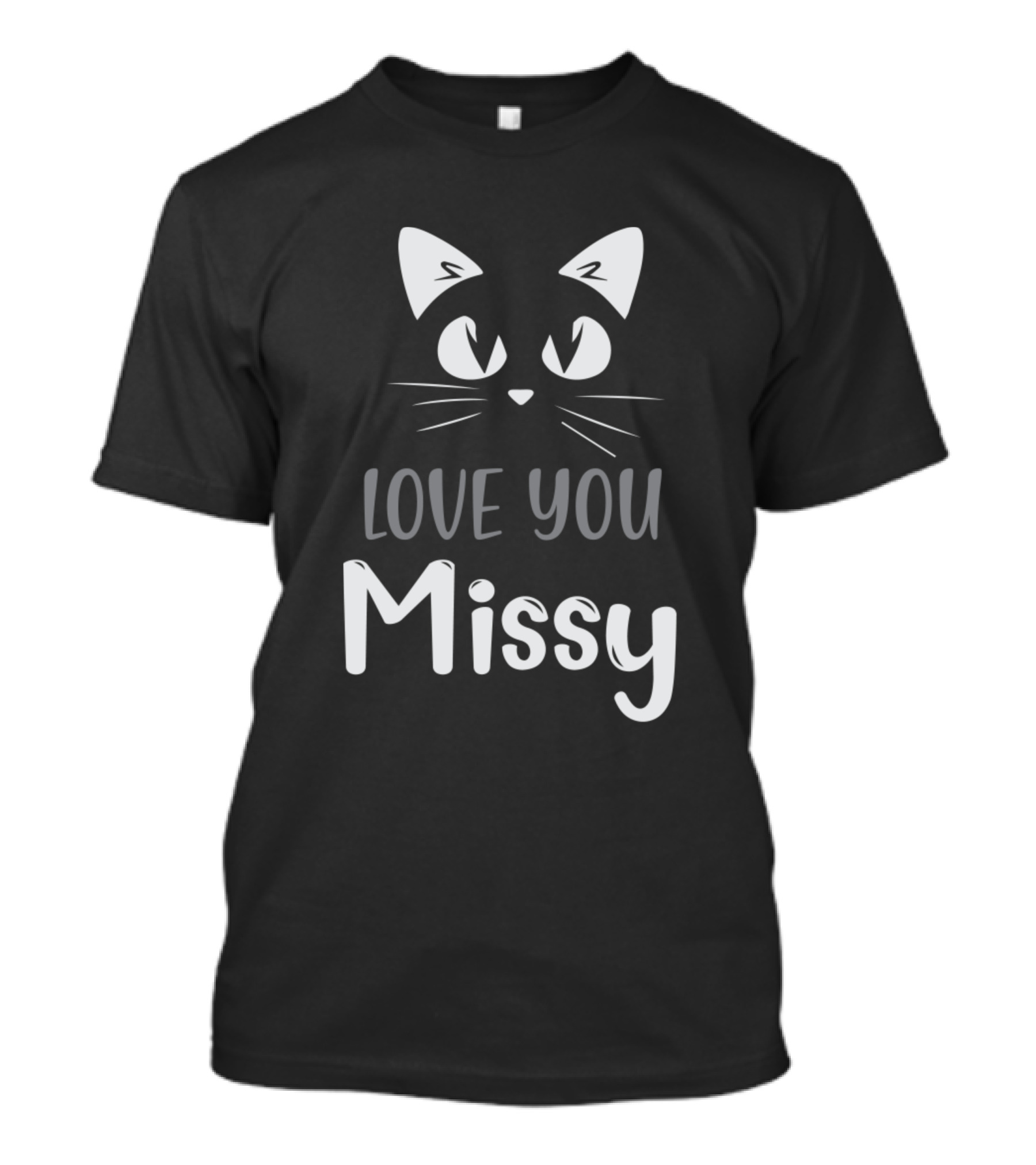 Love You Missy Cat Face T-Shirt