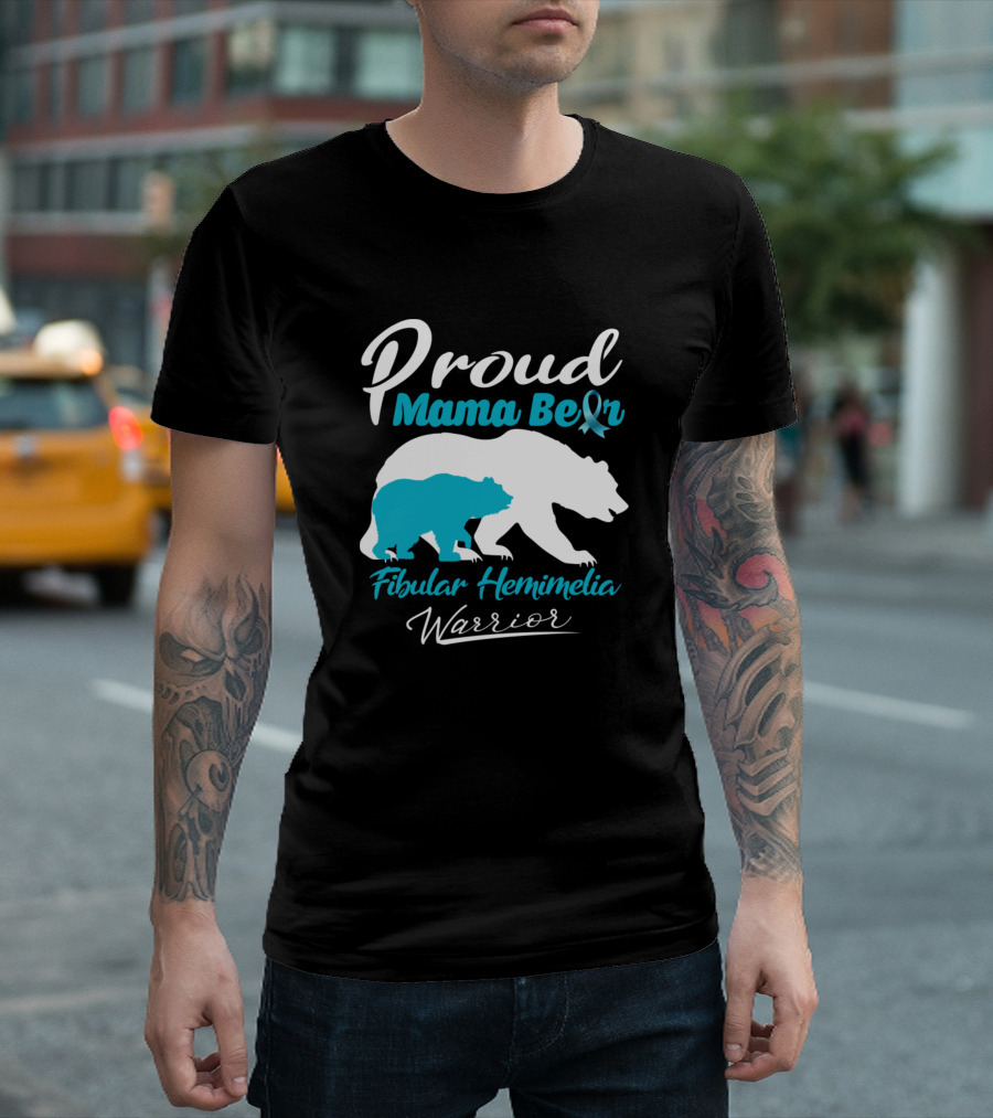 Proud Mama Bear Fibular Hemimelia Warrior Ribbon Support T-Shirt