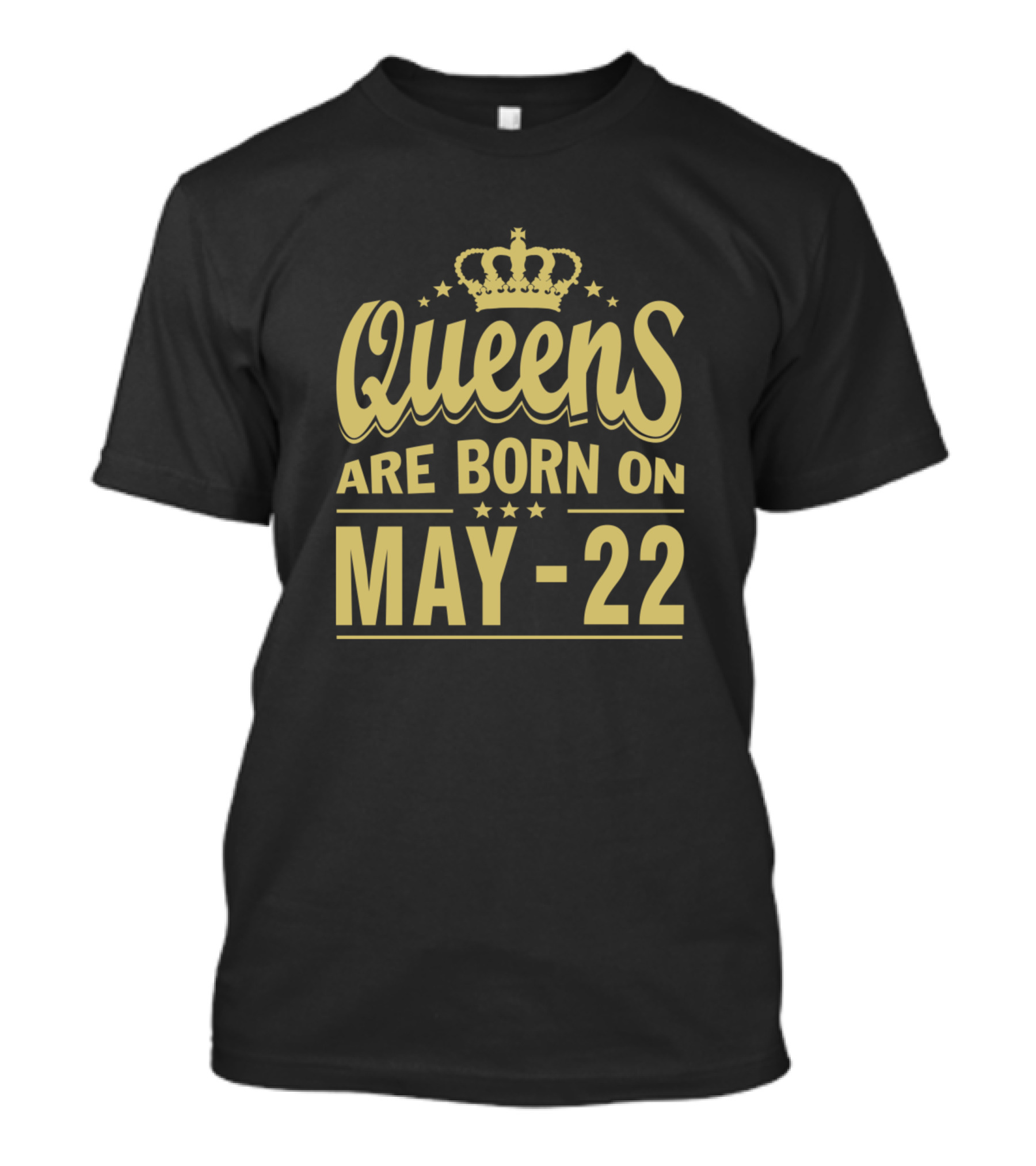 Queens Are Born On May 22 Crown Stars T-Shirt