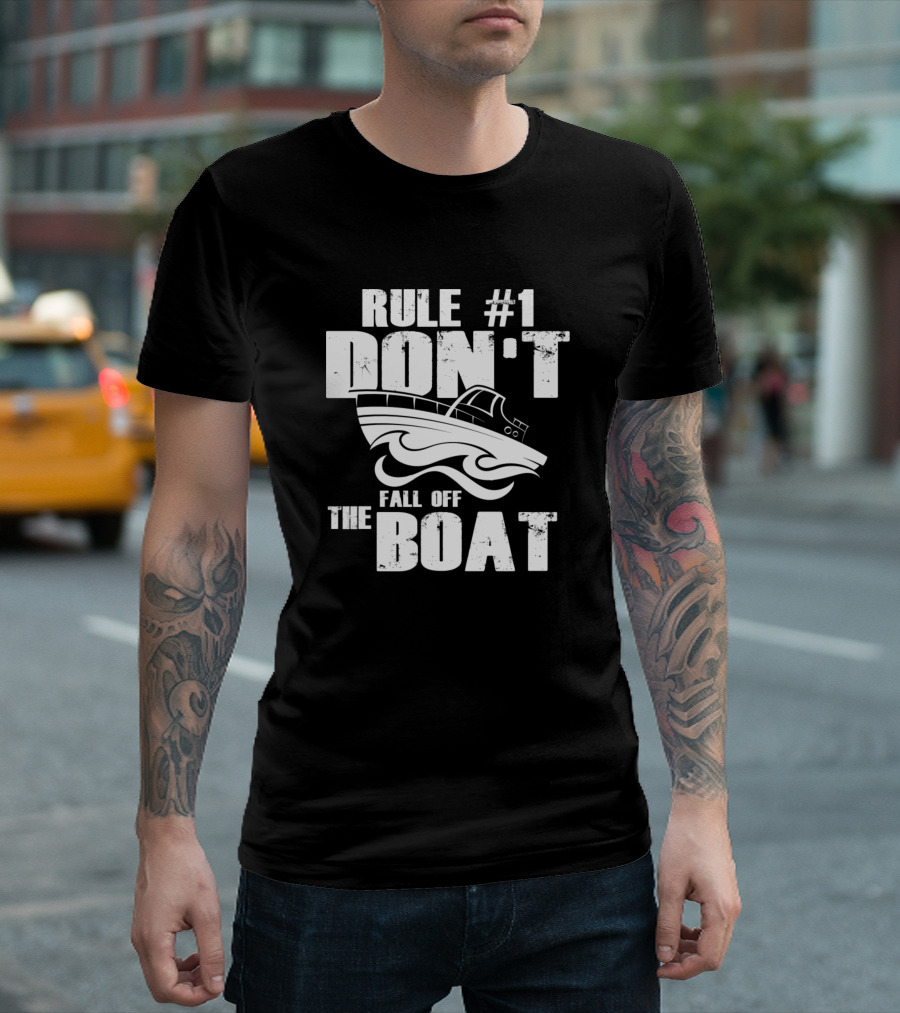 Rule 1 Don't Fall Off The Boat Cruise Ship Cruising Adventure T-Shirt