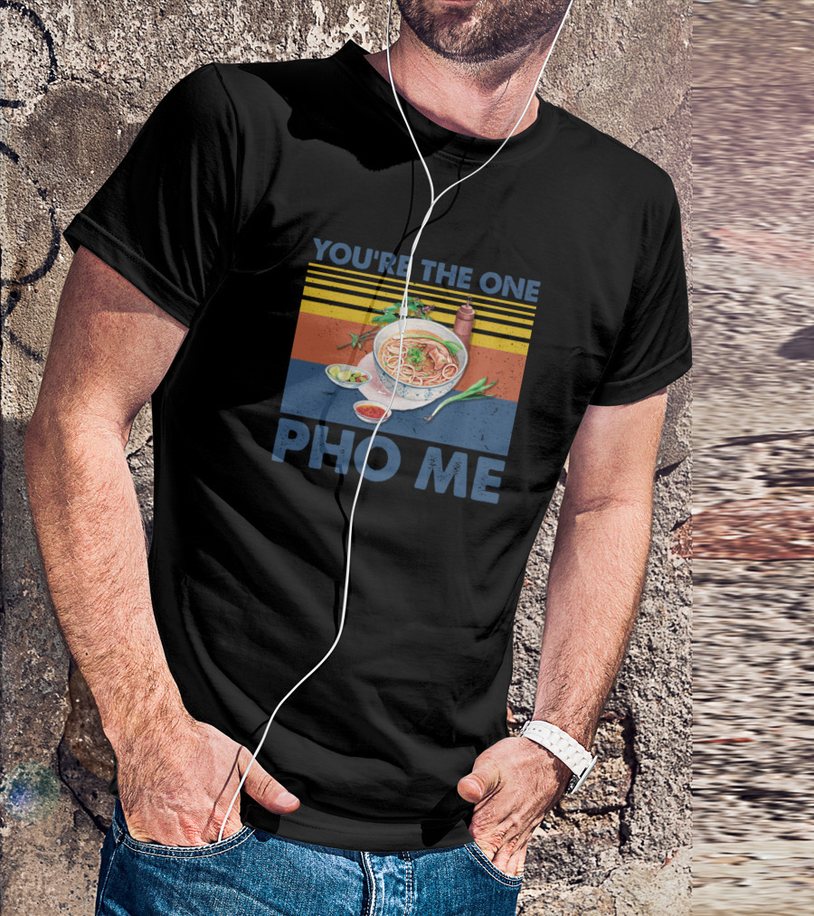YOU'RE THE ONE PHO ME Bowl Of Pho And Condiments Vintage Stripes T-Shirt