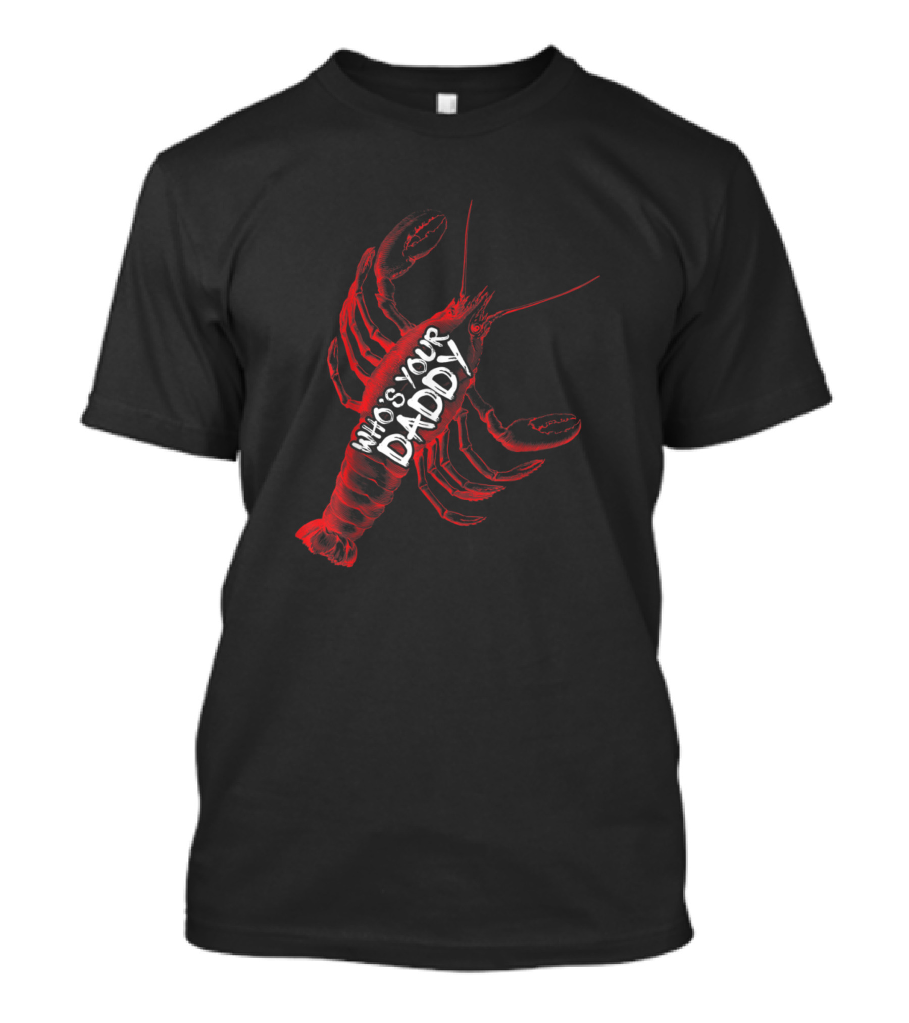 Who's Your Craw Daddy Funny Crawfish T-Shirt