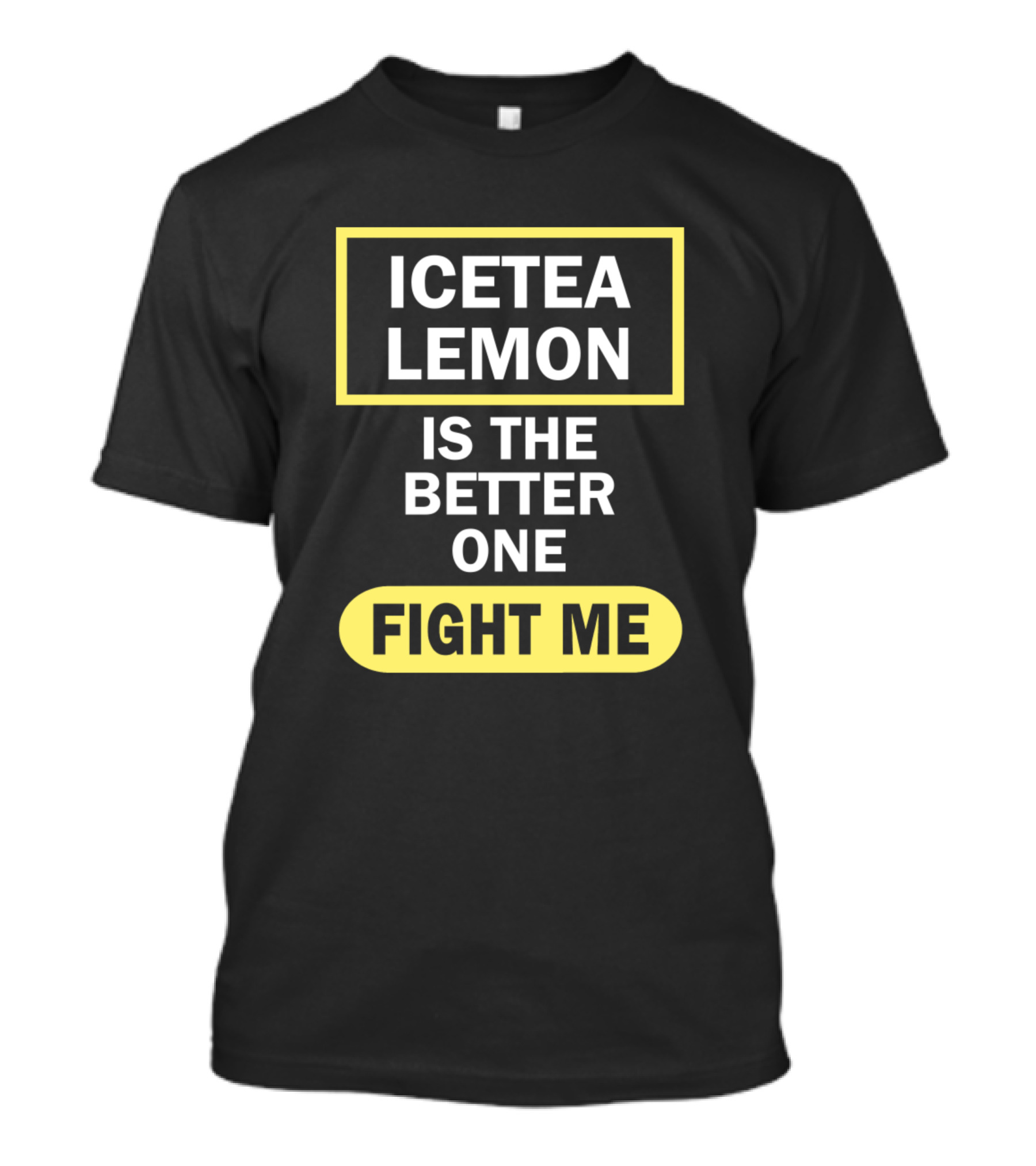 Ice Tea Lemon Is The Better One Fight Me Anti Peach Saying Funny Memes T-Shirt