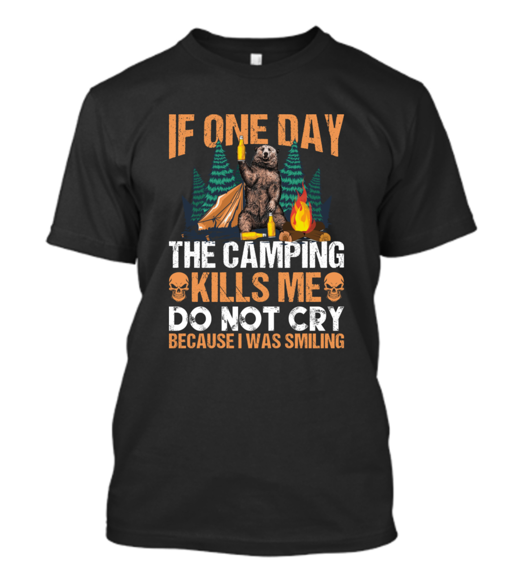 If One Day The Camping Kills Me Do Not Cry Because I Was Smiling Bear Camping Scene T-Shirt