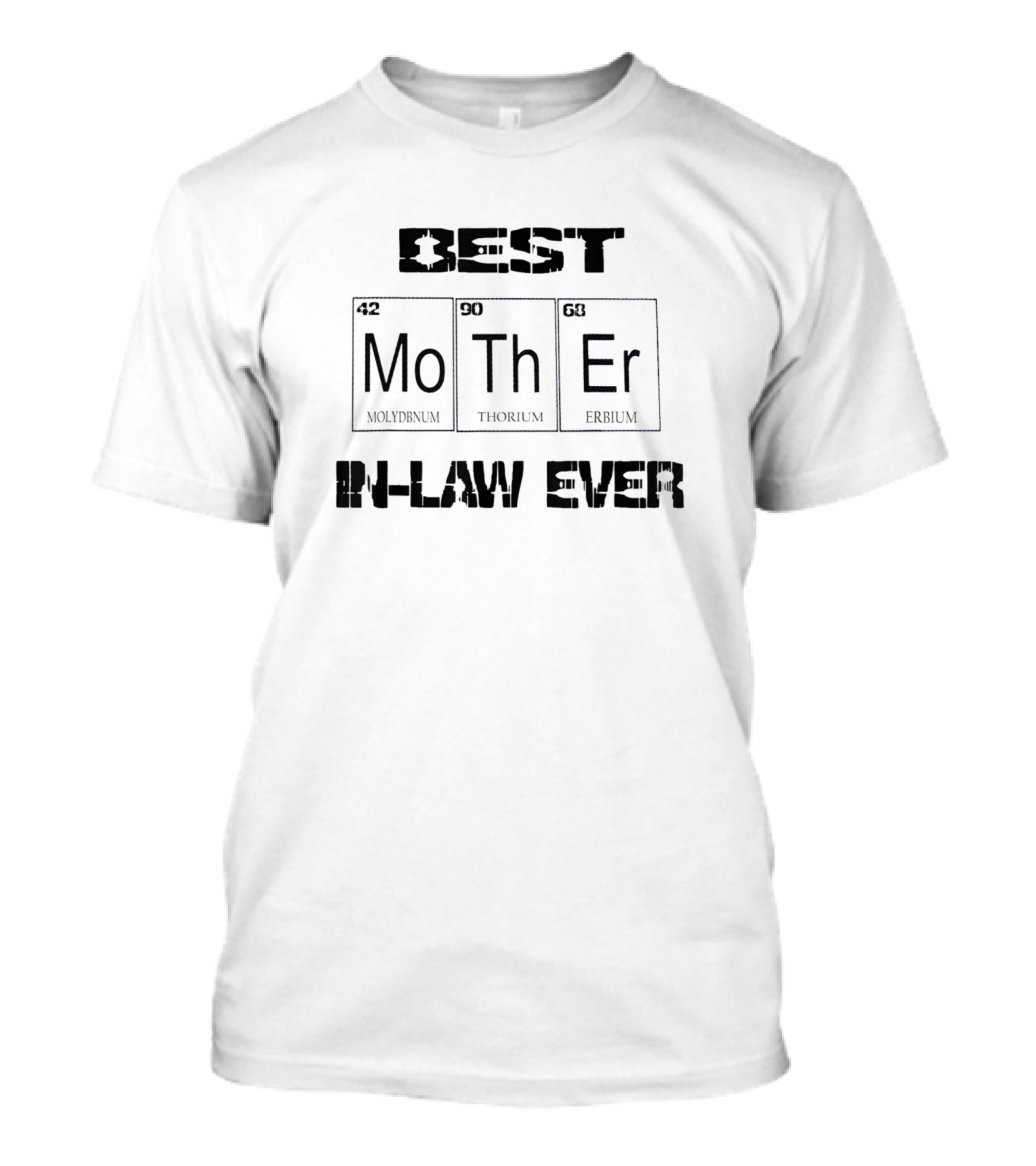 Best Mother-In-Law Ever T-Shirt