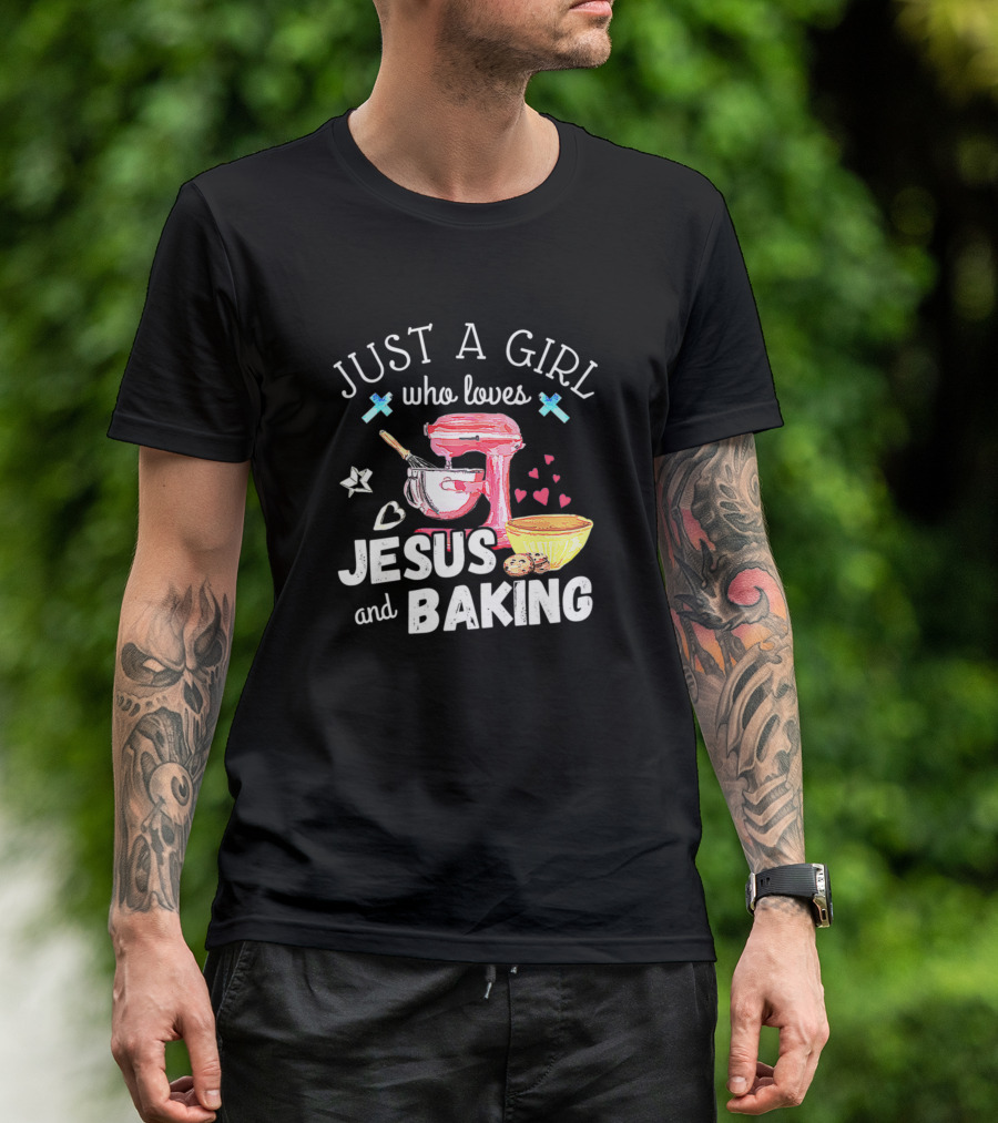 Just A Girl Who Loves Jesus And Baking Mixer Bowl Hearts T-Shirt