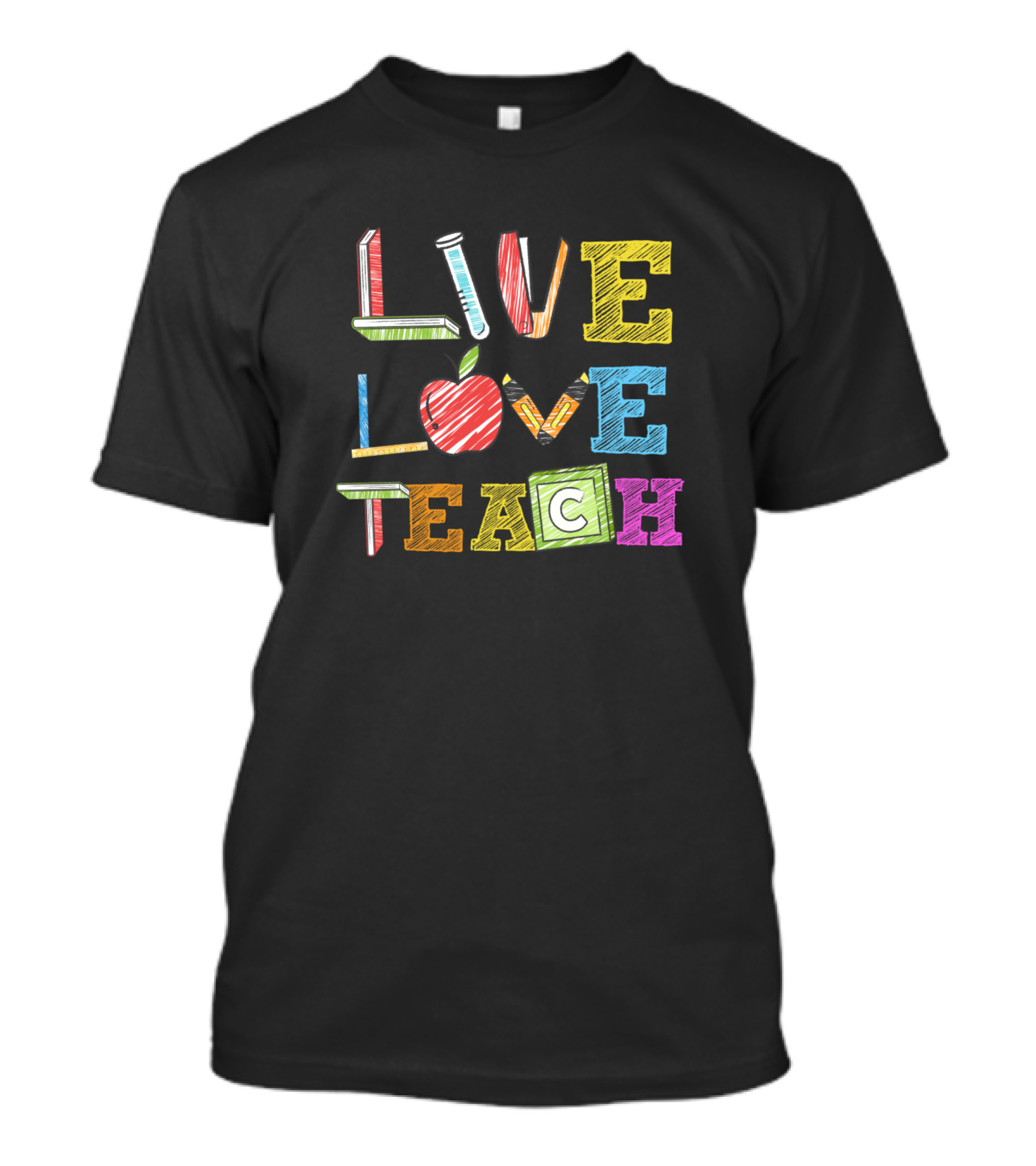 Live Love Teach Funny Kindergarten Teacher Apple Pencil Block Letters T-Shirt