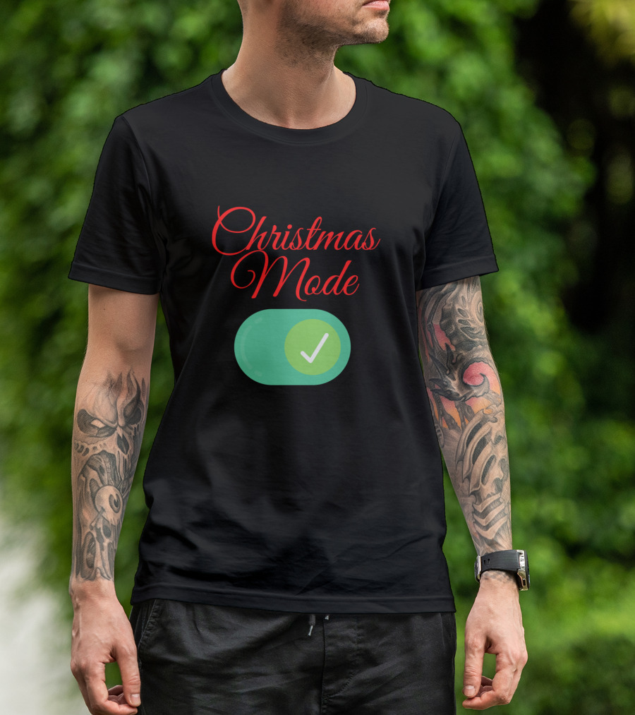 Christmas Mode On Switch With Green Check Mark T-Shirt