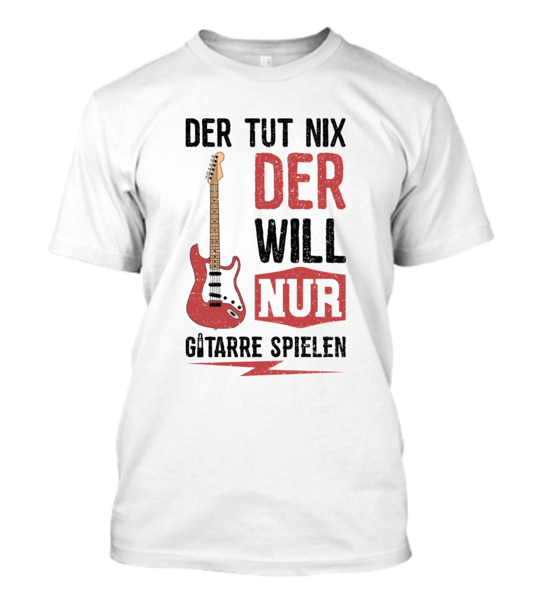Der Tut Nix Der Will Nur Gitarre Spielen Electric Guitar T-Shirt