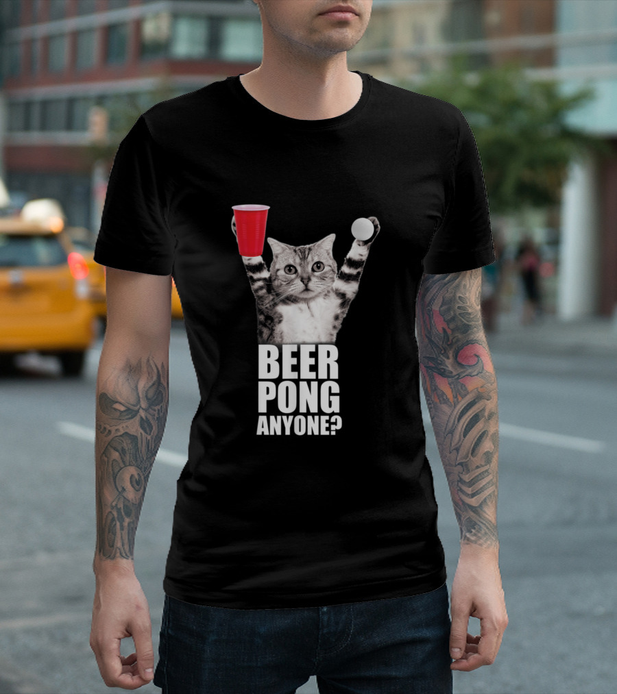 Beer Pong Anyone Cat With Red Cup And Ball T-Shirt