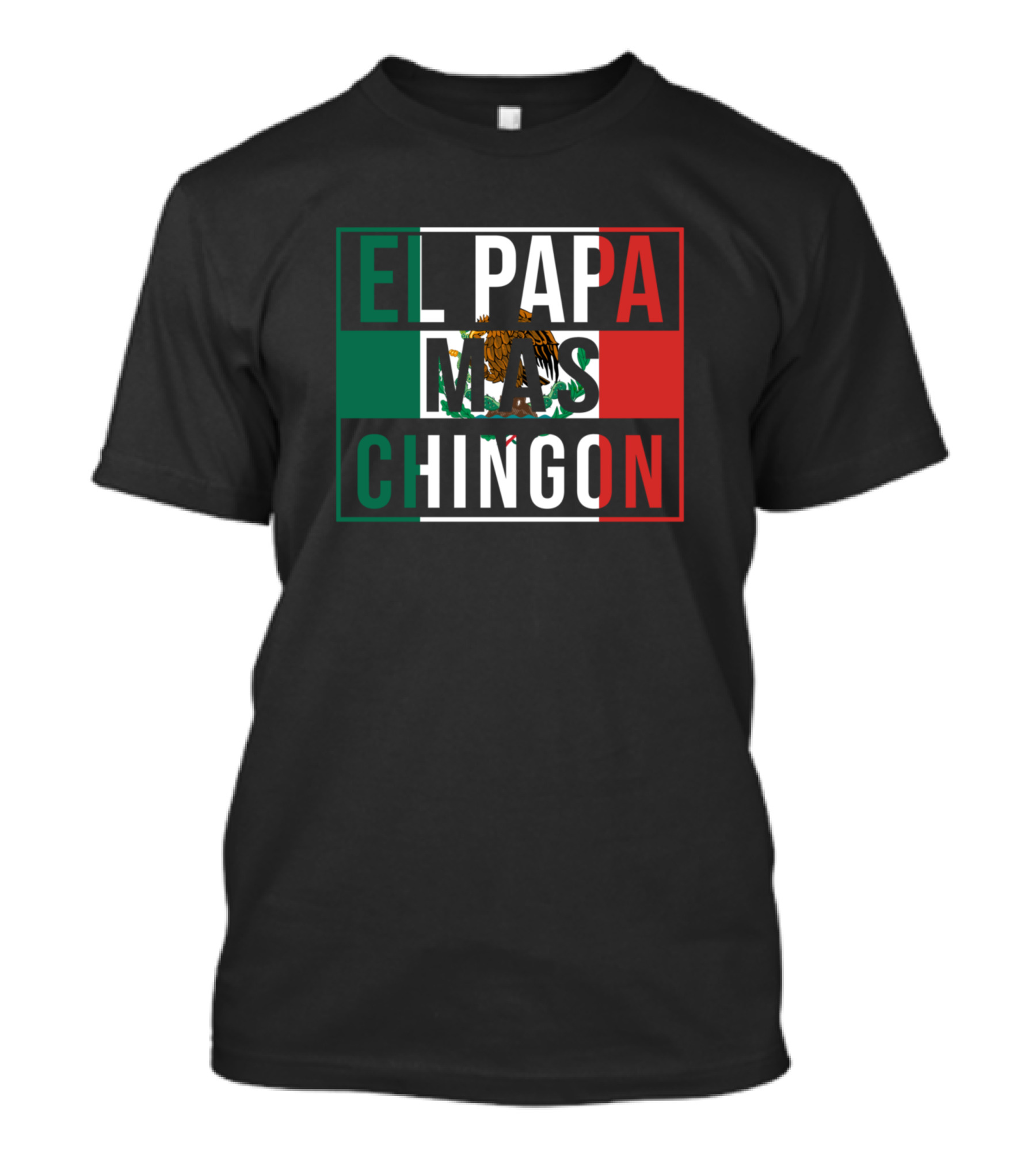 El Papa Mas Chingon Mexican Flag T-Shirt