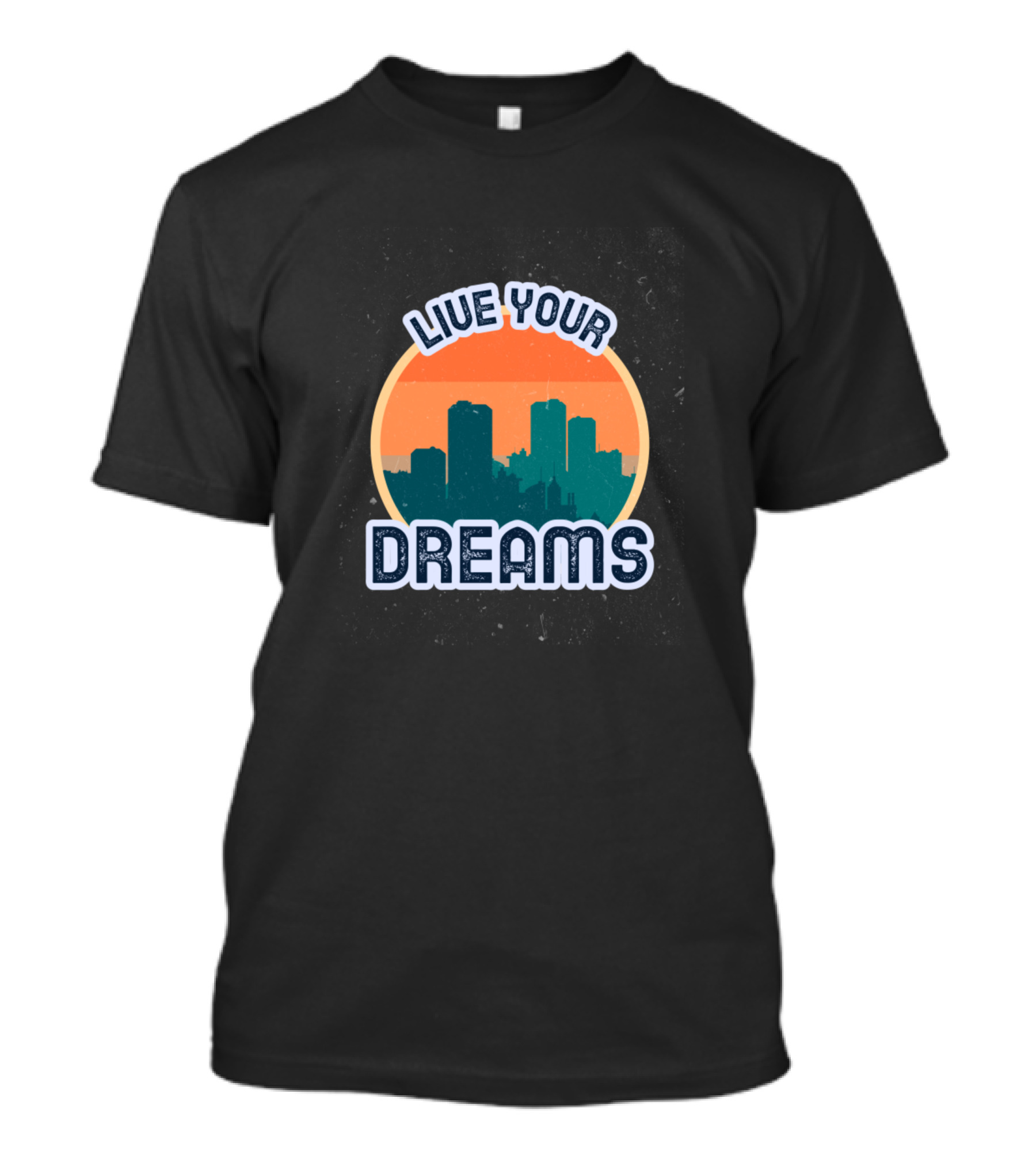 Live Your Dreams City Skyline Sunset T-Shirt