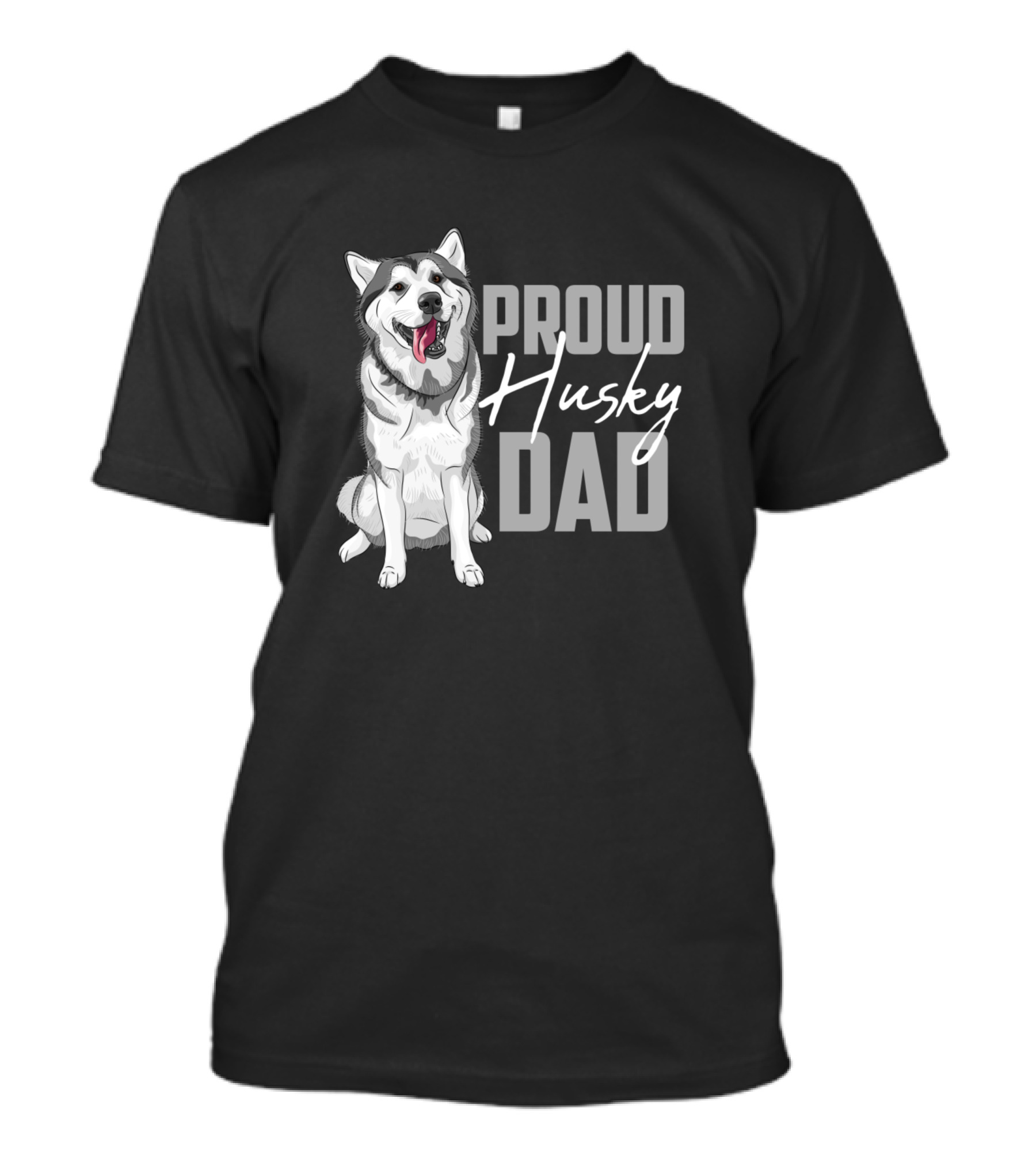 Proud Husky Dad With Happy Husky T-Shirt