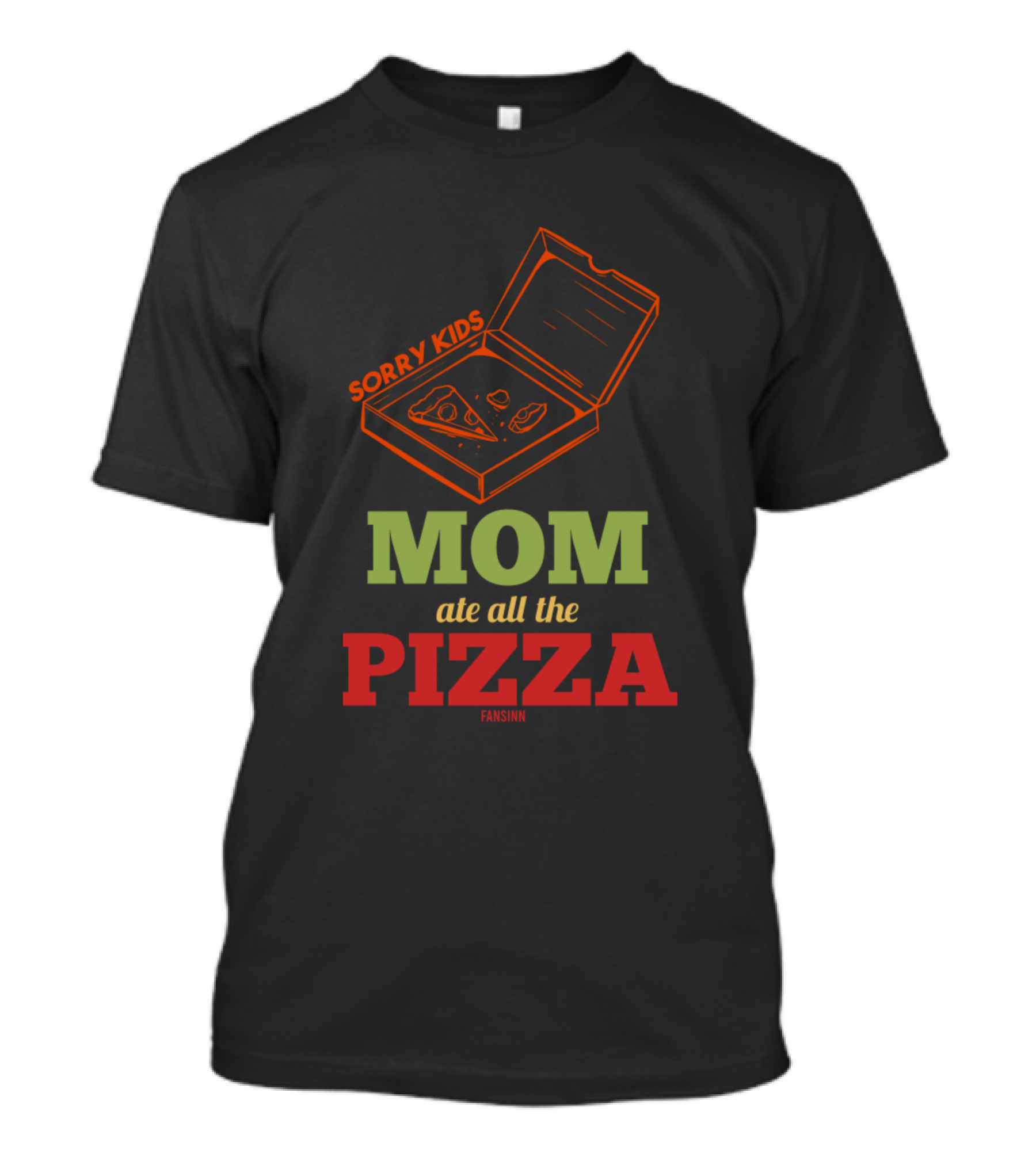 Sorry Kids Mom Ate All The Pizza Box T-Shirt