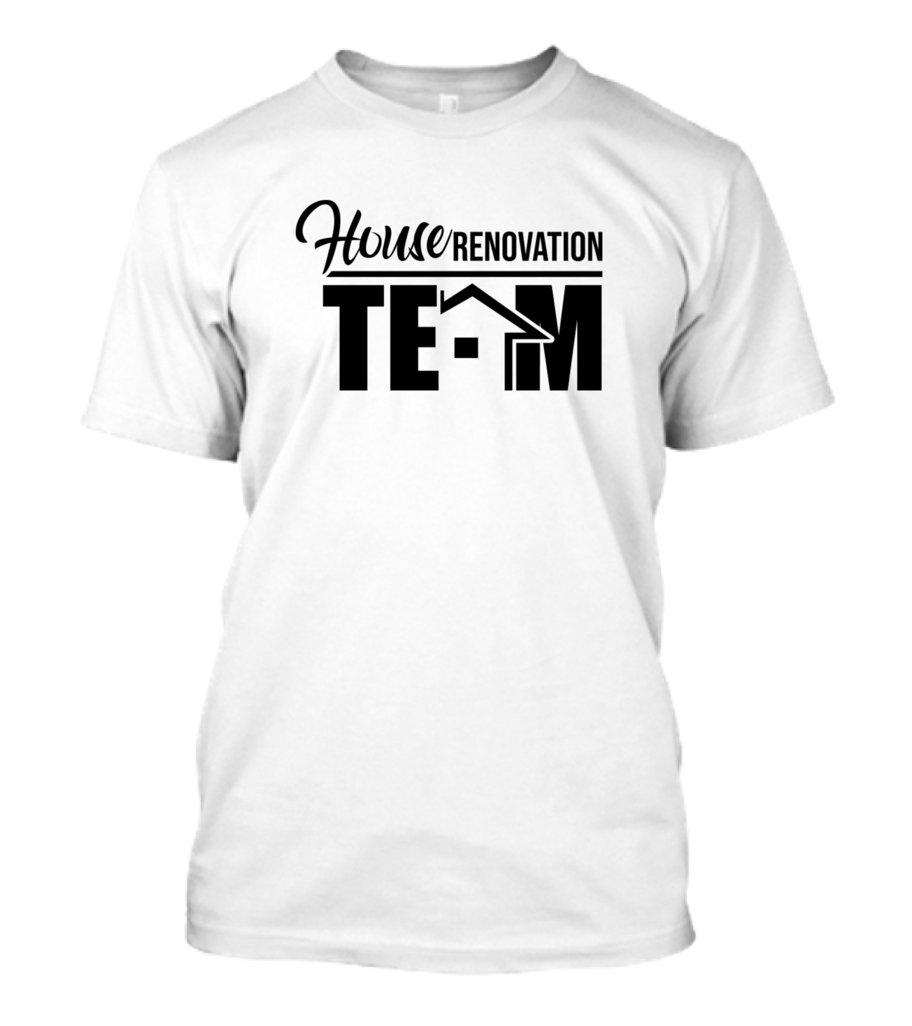 House Renovation Team Modernization Restoration T-Shirt