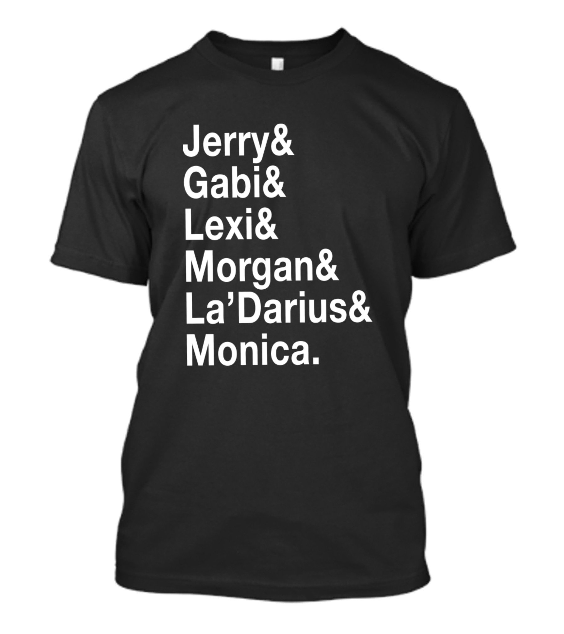 Jerry Gabi Lexi Morgan La’Darius Monica Cheer Cast Names T-Shirt