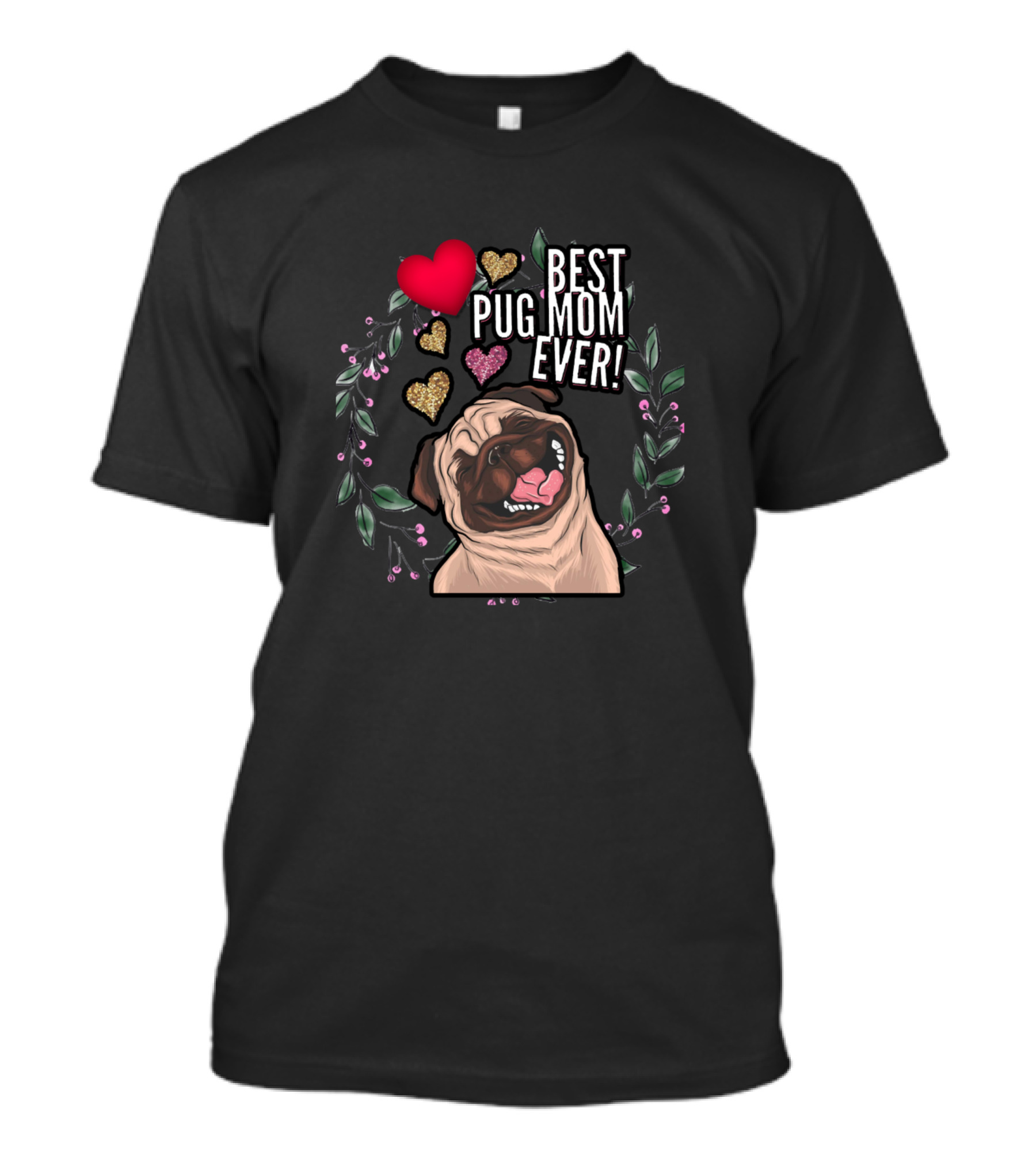 Best Pug Mom Ever Cute Dog Hearts And Flowers T-Shirt
