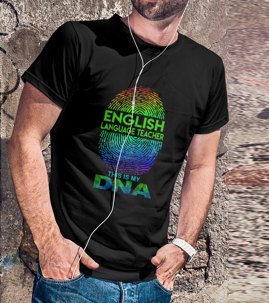 English Language Teacher This Is My DNA Fingerprint T-Shirt
