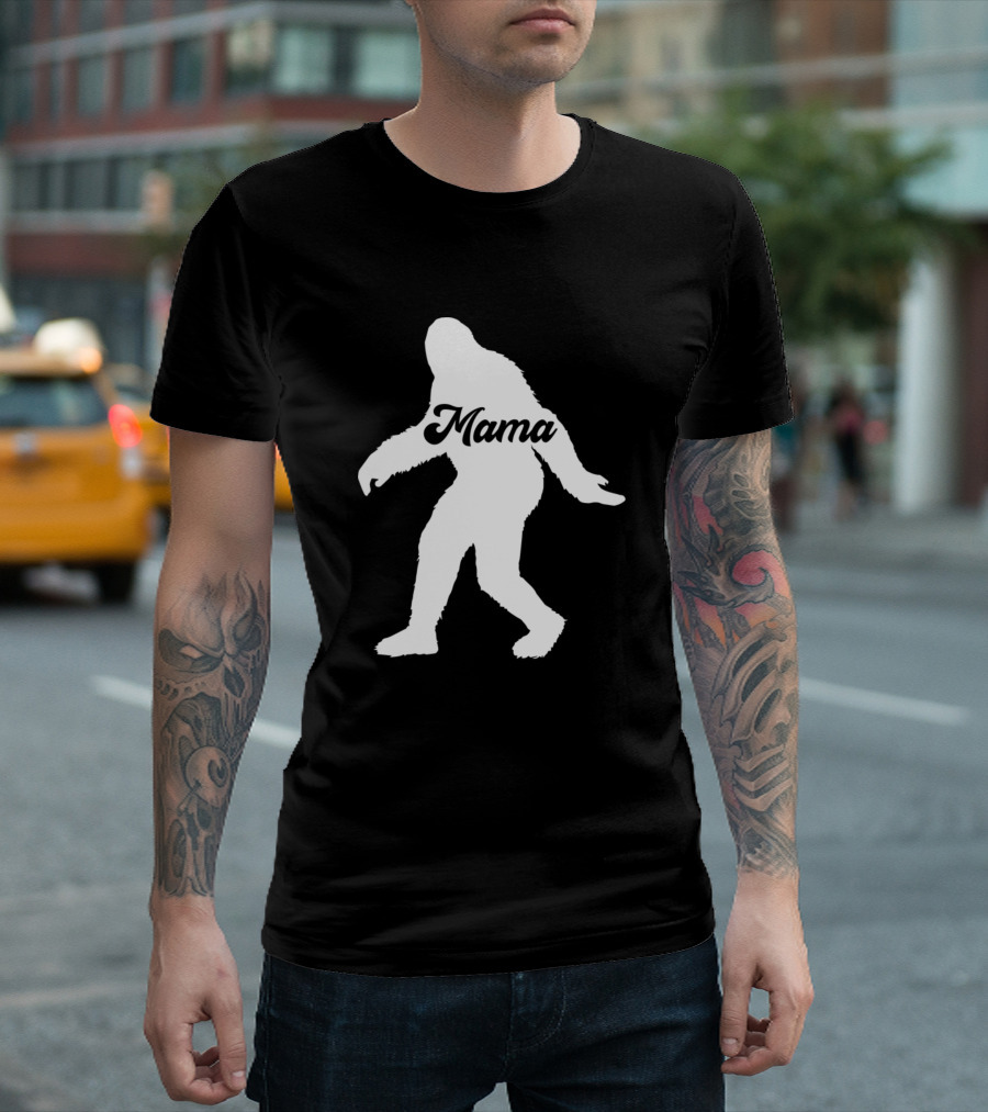 Mama Bigfoot Love R Family T-Shirt