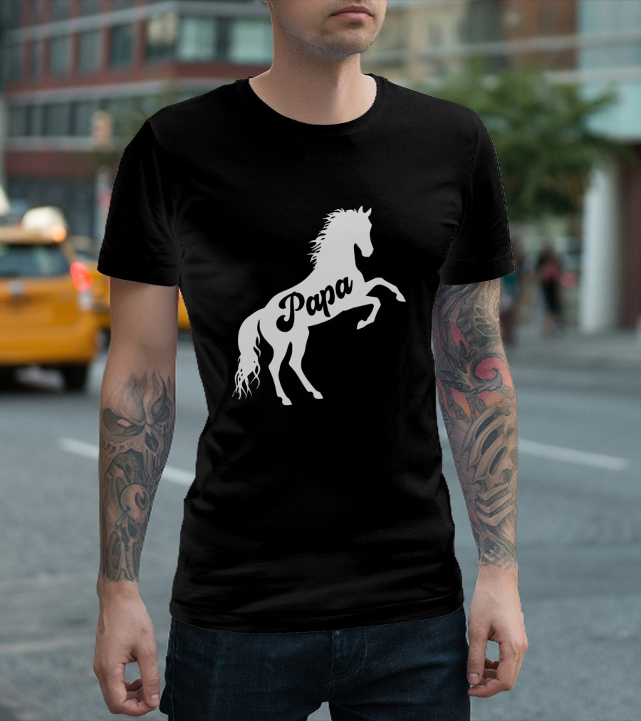 Papa Horse Love R Family Wild Stallion T-Shirt