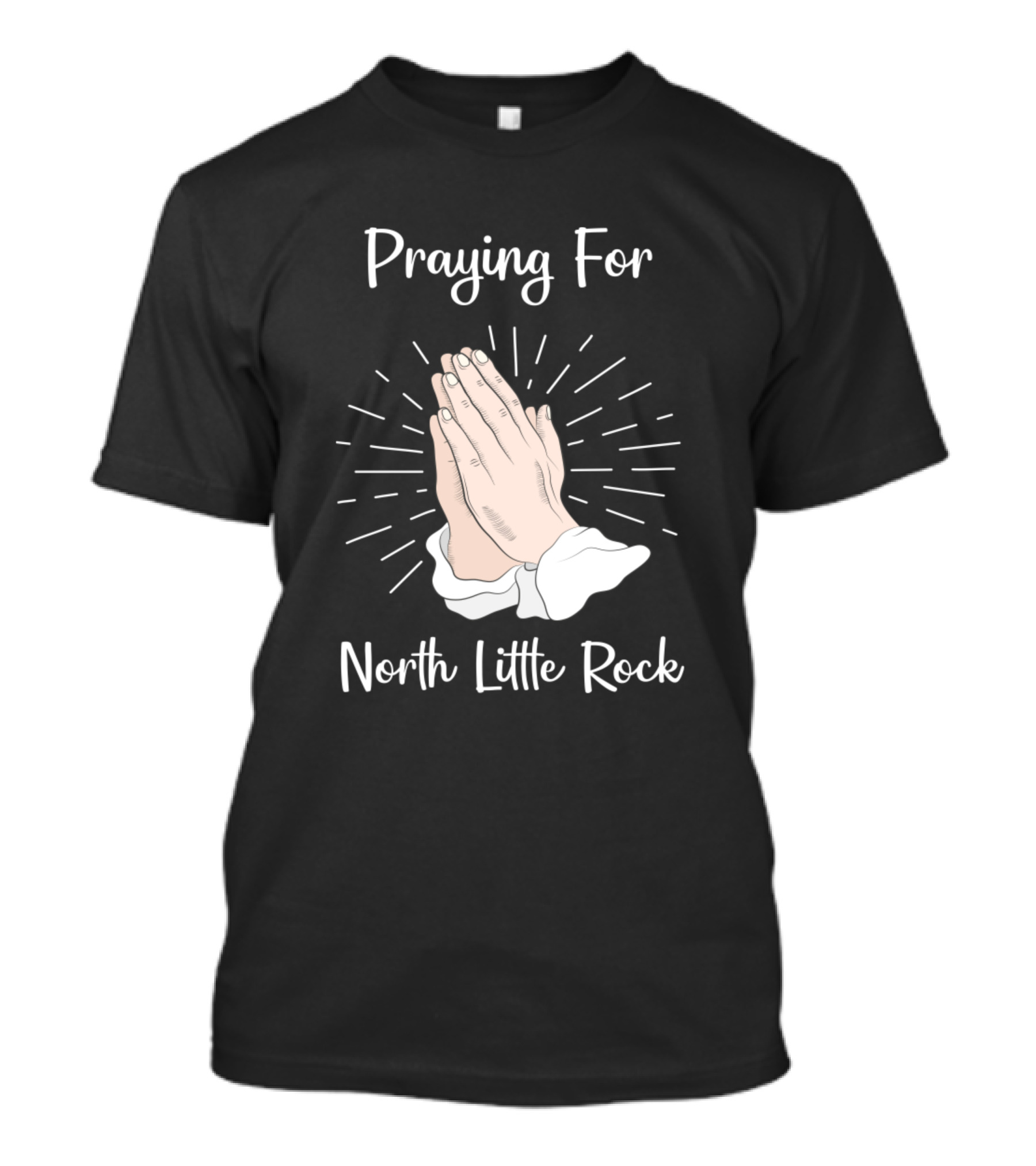 Praying Hands For North Little Rock T-Shirt