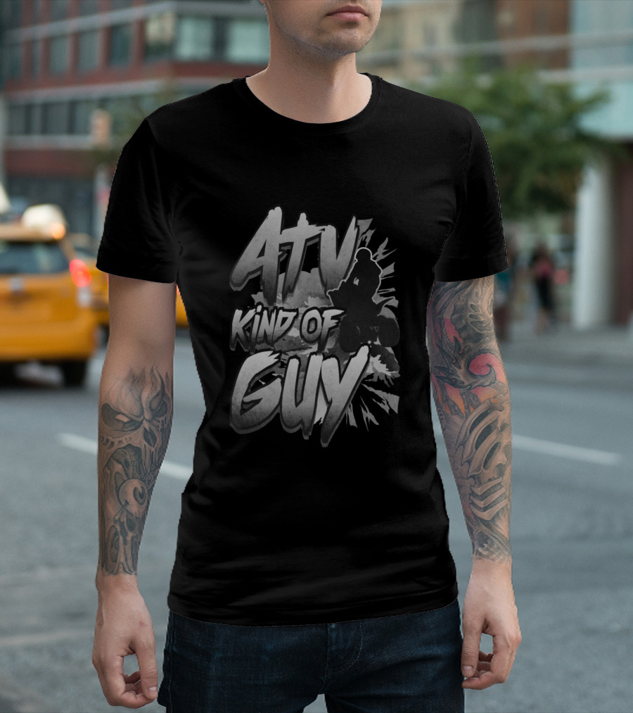 ATV Kind of Guy ATV Rider Adventure T-Shirt