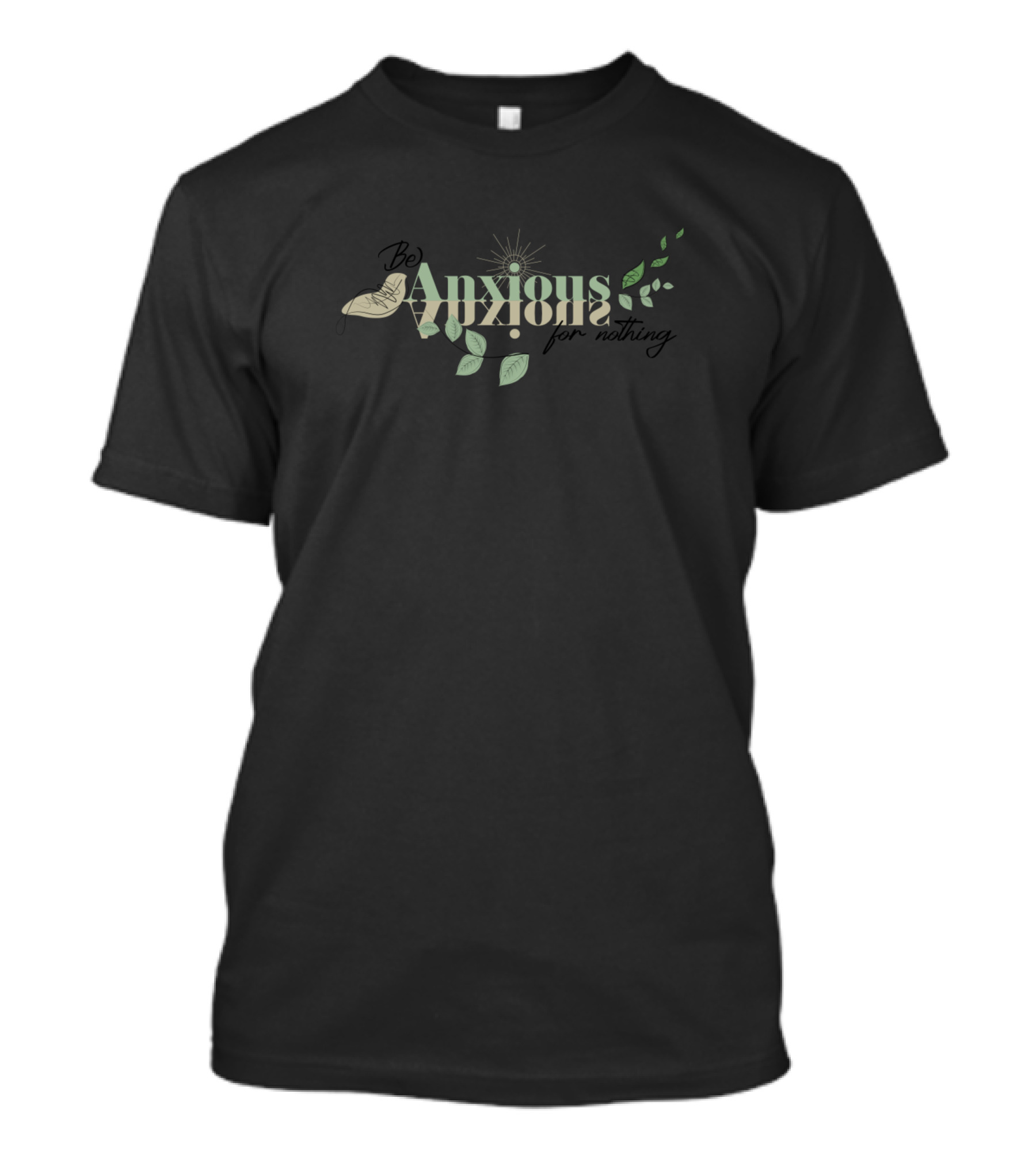 Be Anxious For Nothing Green Leaves Sunburst Iconic Symbol Text T-Shirt