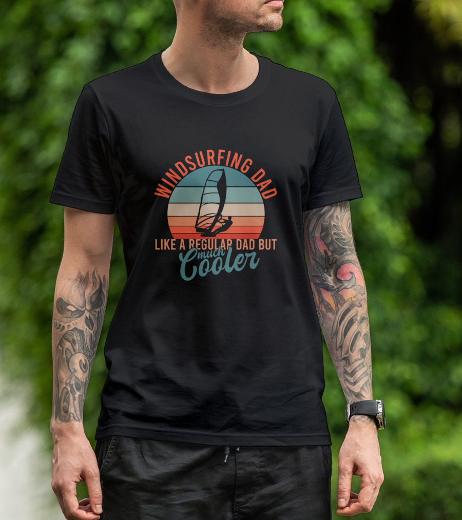 Windsurfing Dad Like A Regular Dad But Much Cooler T-Shirt