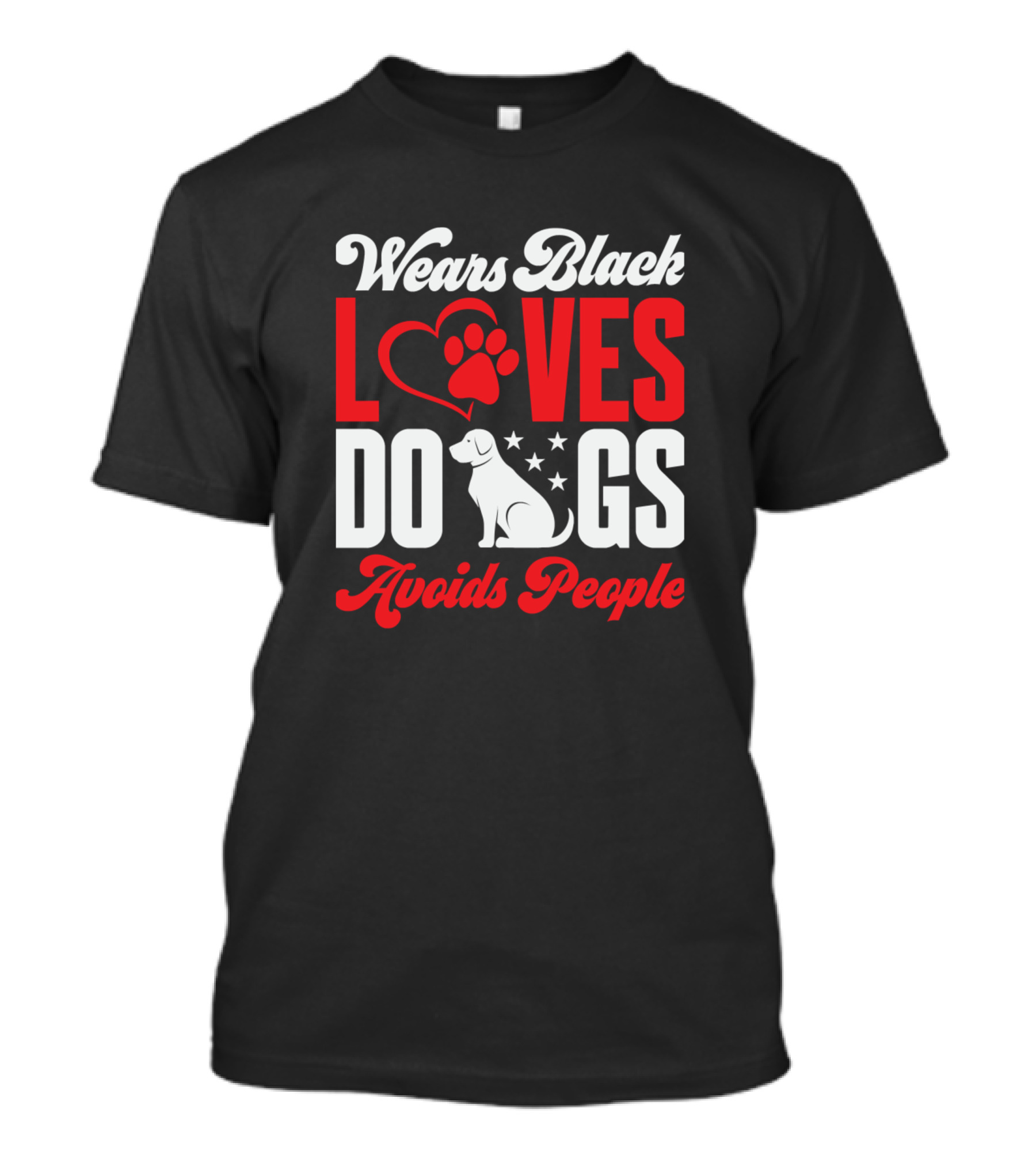 Wears Black Loves Dogs Avoids People T-Shirt