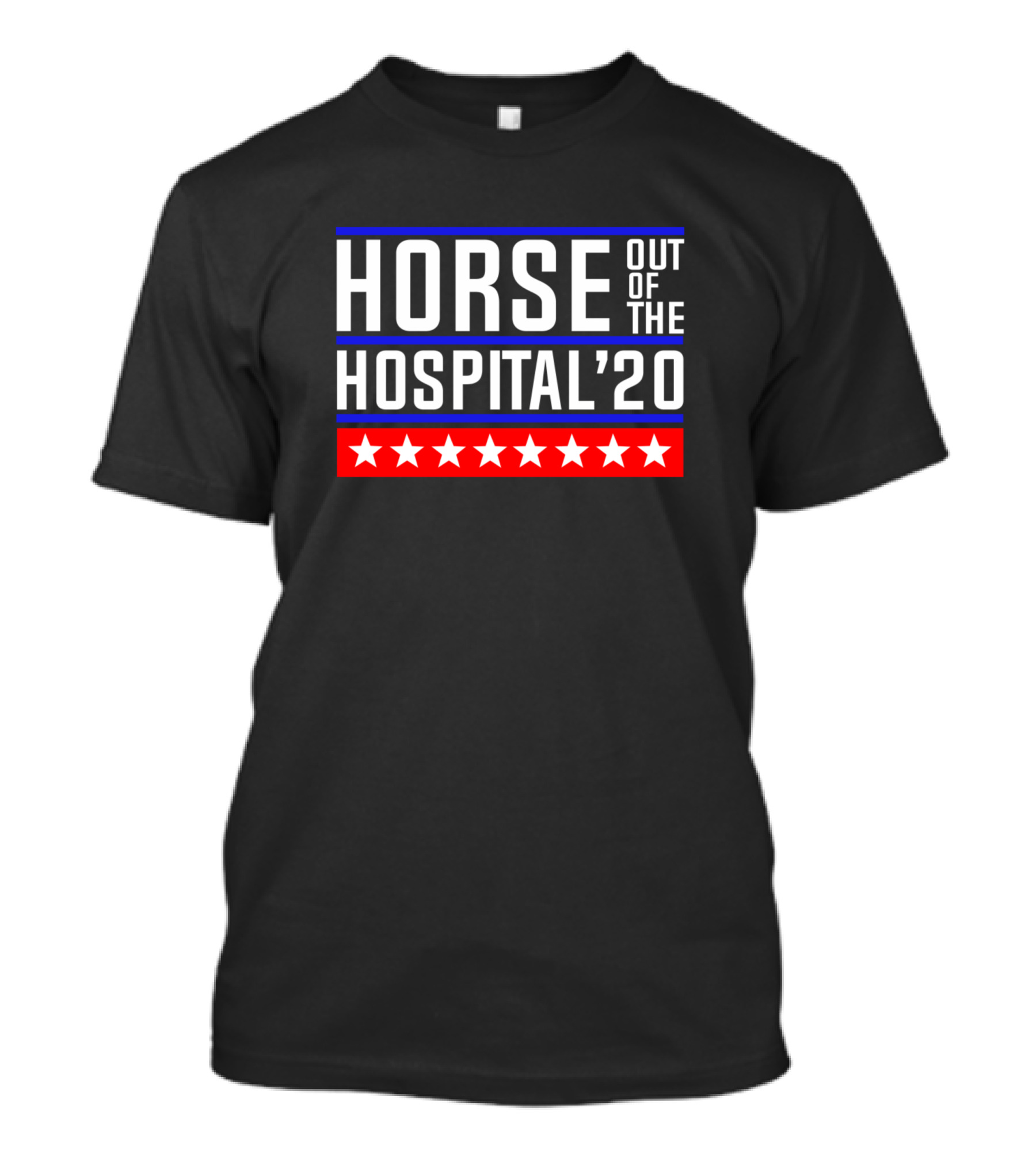 HORSE OUT OF THE HOSPITAL '20 T-Shirt